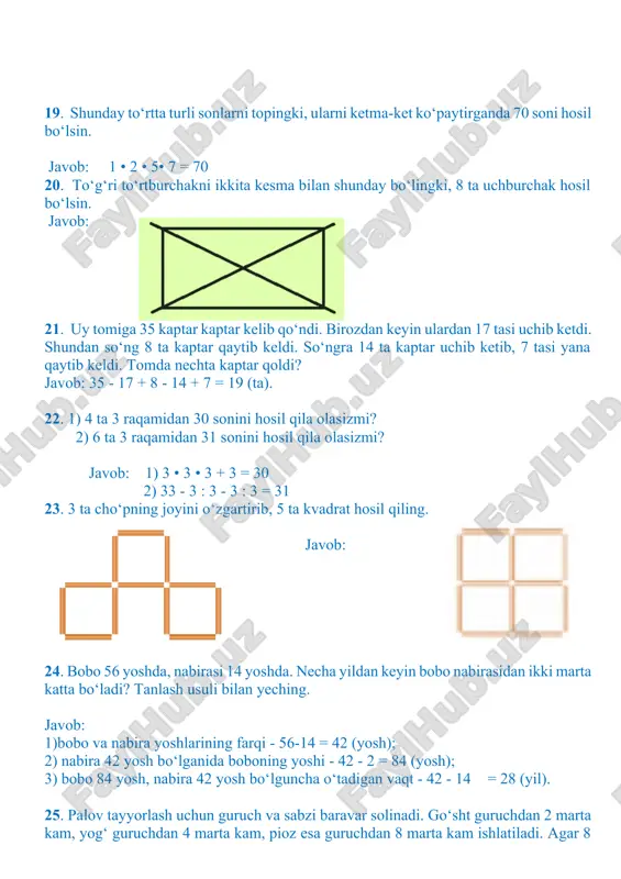 sh mumkin? javob: 11 + 11-1 = 21. 46. shunday 3 ta cho‘pni olingki, shaklda 3 ta kvadrat qolsin. javob: 47. 1, 2, 3 sonlarini bo‘sh kataklarga shunday joylashtiringki, har bir qator va ustun bo‘yicha bu sonlarning har biri bittadan qatnashsin. javob: 48. 3 ta 5 yordamida 2 sonini qanday hosil qilishni bilasizmi? javob: (5 + 5) : 5 = 2. 49. qanday qilib 3litrli va 5 litrli idishlar yordamida hovuzdan 1 lirt suv olish mumkin? javob: 1-usul: 3 litrli idishdagi suv 5 litrli idishga ikki marta quyilsa, 3 litrli idishda 1 litr suv ortib qoladi. 2-usul: 5 litrli idishdagi suv 3 litrli idishga (3 litrli idish to‘lganida to‘kib tashlanadi) uch marta quyilsa, 5 litrli idishda 1 litr suv ortib qoladi. 50. kompyuterda 1 dan 1000 gacha bo‘lgan sonlar yozilganda 7 raqamli tugmasi necha marta bosiladi? javob: 100 gacha 20 marta, 1000 gacha 300 marta 7 raqamli tugma bosiladi. 51. …