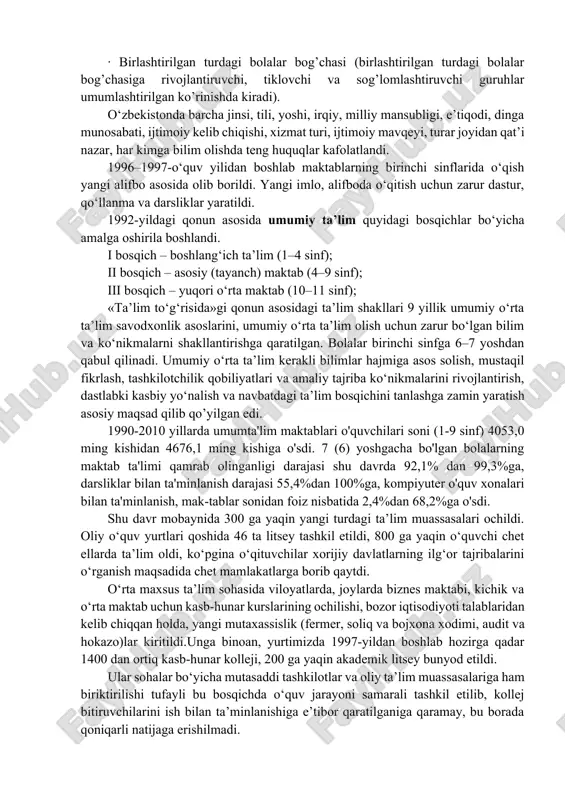 amalga oshirila boshlandi. i bosqich – boshlang‘ich ta’lim (1–4 sinf); ii bosqich – asosiy (tayanch) maktab (4–9 sinf); iii bosqich – yuqori o‘rta maktab (10–11 sinf); «ta’lim to‘g‘risida»gi qonun asosidagi ta’lim shakllari 9 yillik umumiy o‘rta ta’lim savodxonlik asoslarini, umumiy o‘rta ta’lim olish uchun zarur bo‘lgan bilim va ko‘nikmalarni shakllantirishga qaratilgan. bolalar birinchi sinfga 6–7 yoshdan qabul qilinadi. umumiy o‘rta ta’lim kerakli bilimlar hajmiga asos solish, mustaqil fikrlash, tashkilotchilik qobiliyatlari va amaliy tajriba ko‘nikmalarini rivojlantirish, dastlabki kasbiy yo‘nalish va navbatdagi ta’lim bosqichini tanlashga zamin yaratish asosiy maqsad qilib qo’yilgan edi. 1990-2010 yillarda umumta'lim maktablari o'quvchilari soni (1-9 sinf) 4053,0 ming kishidan 4676,1 ming kishiga o'sdi. 7 (6) yoshgacha bo'lgan bolalarning maktab ta'limi qamrab olinganligi darajasi shu davrda 92,1% dan 99,3%ga, darsliklar bilan ta'minlanish darajasi 55,4%dan 100%ga, kompiyuter o'quv xonalari bilan ta'minlanish, mak-tablar sonidan foiz nisbatida 2,4%dan 68,2%ga o'sdi. shu davr mobaynida 300 ga yaqin yangi turdagi ta’lim muassasalari ochildi. oliy …