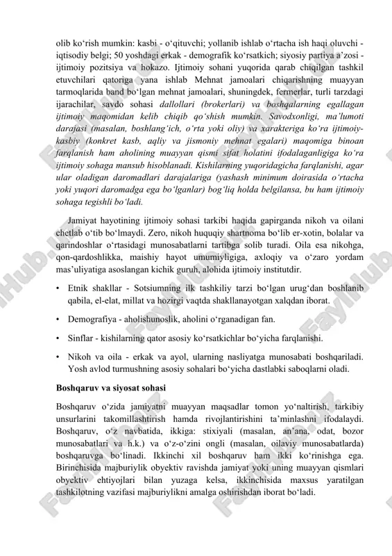 i farqlar), demografiyaviy (aholining jinsi, yoshi, kasb-kori va hokazo jihatlari), etnik (el-elat va millat bilan bog‘liq), sinfiy (tipik holda ko‘proq yevropaga oid) jihatlarda ijtimoiy faoliyat alohida sohani - ijtimoiy sohani namoyon etadi. ijtimoiy soha ikki - keng (butun jamiyatga tegishli) va tor (jamiyat hayotining muayyan sohasi) ma’nolarida farqlanadi. ikkinchi holda «ijtimoiy soha» tushunchasi yuqoridagi tuzilmalardan tashkil topganlik ma’nosida qo‘llaniladi1. ijtimoiy soha» atamasi yanada torroq sohani, masalan, ijtimoiy himoya qilish, nafaqa ta’minoti va hokazolarni ham anglatishi mumkin. hududiy umumiylikning barqaror ijtimoiylik kasb etishi kishilarning muayyan ma’muriy hududlardagi hayot tarziga aloqador bo‘lib, tegishli ravishda, masalan, bizning mamlakatimizga tatbiqan ovul, qishloq va shaharlardagi mulkchilik, hokimiyatni tashkil etish shakllari, xilma-xil infratuzilmalar faoliyati bilan bog‘liqdir. demografiyaviy omil ijtimoiy sohaga tug‘ilish, o‘lim, jinslar nisbati, jins va yosh tarkibini o‘rganish, aholi ko‘payishi darajalarini hisobga olish bilan, shuningdek, bu tarmoqqa doir boshqaruv institutlari faoliyatlari orqali tegishli bo‘ladi. ishtimoiy soha tarkibiga kirgan etnik shakllarning o‘zi xiyla katta mazmunni tashkil …