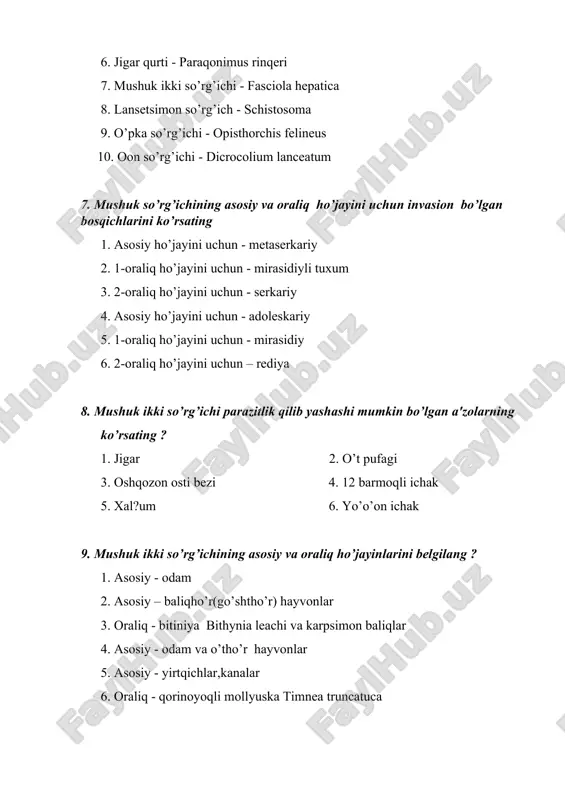 erkoid 8. senur 9. korasidiya 10. adoleskariya 12. lansetsimon so’rg’ichni asosiy va oraliq ho’jayinlarini ko’rsating ? 1. asosiy xujayini-odam va o’thur hayvonlar 2. 1 - oraliq ho’jayini - quruqlikda yashaydigan mollyuskalar 3. 2 - oraliq ho’jayin - chumolilar 4. asosiy ho’jayini - odam va go’shtxur hayvonlar 5. 1 - oraliq ho’jayini - suvda yashaydigan mollyuskalar 6. 2 - oraliq ho’jayin - krablar 13. lansetsimon so’rg’ichni asosiy va oraliq ho’jayinlari uchun invazion bo’lgan bosqichlarini ko’rsating ? 1. asosiy ho’jayin uchun-metaserkariy. 2. 1-oraliq ho’jayin uchun-ichida merasidiysi bo’lgan tuxum. 3. 2-oraliq ho’jayin uchun-"to’plama sistalar". 4. asosiy ho’jayin uchun-pleroserkoid 5. 1-oraliq ho’jayin uchun-korasidiy 6. 2-oraliq ho’jayin uchun-proserkoid 14. lansetsimon so’rg’ichni rivojlanish siklida ko’zatiladigan hamma bosqichlarni to’o’ri nomlarini belgilang ? 1. marita-tuxum-mirasidiy. 2. birinchi tartibdagi sporosista-ikkinchi tartibdagi sporosista 3. serkariyalar-"to’plama sistalar"-metaserkariy. 4. marita-tuxum-korasidiy 5. sporosista-rediya-serkariya 6. adoleskariya 15. o’pka so’rg’ichini asosiy va oraliq ho’jayinlarini ko’rsating ? 1. asosiy ho’jayini - odam, yirtqich hayvonlar, cho’chqa 2. …