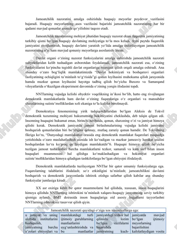 esa faoliyat subyekti bo‘lgan har bir shaxs o‘z zimmasiga muayyan majburiyatlarni olish bilan birga, boshqalardan, davlat hokimiyati organlaridan ularning zimmasidagi majburiyatlarni, vazifalarni bajarishlarini talab qilishi mumkinligini anglatadi. mamlakatning barqaror rivojlanishida jamiyat va shaxsning munosabatlarini tartibga soluvchi asosiy mexanizmlardan biri bo‘lgan davlat nazorati muhim rol o‘ynaydi. ayni paytda, jamiyat, undagi fuqarolik institutlari va barcha fuqarolar jamoatchilik nazorati orqali davlat va boshqaruv subyektlarining faoliyatini mavjud ijtimoiy meyorlar, qadriyatlar, huquqiy andozalar yordamida nazorat qiladi. jamoat tashkilotlari davlat hokimiyati organlari bilan birga nazorat ishlarini olib borishlari va zarur hollarda davlat hokimiyati organlari faoliyati ustidan jamoatchilik nazoratini olib borishlari ham mumkin. bu ikki vaziyat bir-birini inkor qilmaydi. davlat boshqaruvi organlari faoliyati ustidan jamoatchilik nazoratining zarurligini buyuk allomalar va faylasuflar asoslab berishgan. masalan, aristotel o‘zining asarlarida xalqning mansabdor shaxslar va hukmdorlar ustidan nazoratini davlatning siyosiy baqarorligi hamda gullab-yashnashining eng muhim shartlaridan biri deb hisoblagan. abu nasr forobiyning «fozil odamlar shahri» asarida ham hukmdorlarning aholi oldida hisob …