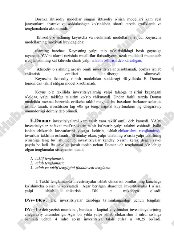 ko`payishiga teng mikdorda o`sishini ko`rsatadi. ishlab chikarish to`plangan jami kapital bilan ta`minlanishi, milliy daromad esa ko`shimcha investitsiyalarning multiplikativ ta`siri ostida ko`payishi sababli taklif tenglamasida jami investitsiyalar, talab tenglamasida esa ko`shimcha investitsiyalargina ko`rib chikilaadi. 3. daromadlar va ishlab chikarish kuvvatlarining ko`shimcha o`sish sur`atlari tengligi tenglamasi: d i ( 1/ μ) = i α bu tenglamani echib suyidagi natijani olamiz: d i / i = μ α (d i / i ) – investitsiyalarning yillik o`sish sur`ati bo`lib, ishlab chikarish kuvvatlarini oshirish yordamida to`lik bandlilikni ta`minlab turish uchun (μ α) mikdorga teng bo`lishi kerak. bundan xulosa shuki investitsiyalarning mutanosib o`sish sur`atijamgarishga chegaralangan moyillik va investitsiyalarning unumdorligi ( kapital kaytimi) darajalarining xosilasi ekan. agar μ = 0,2 α=0,4 bo`lsa d i / i = 0,2* 0,.4 =0,08 yoki 8 % demakinvestitsiyalarning o`sish sur`ati 8% bo`lishi talab etiladi. e. domar moddelidan kelib chikadigan umumiy xulosa shuki iktisodiy o`sishni ta`minlash uchun investitsiyalar xajmini oshirish, bu …