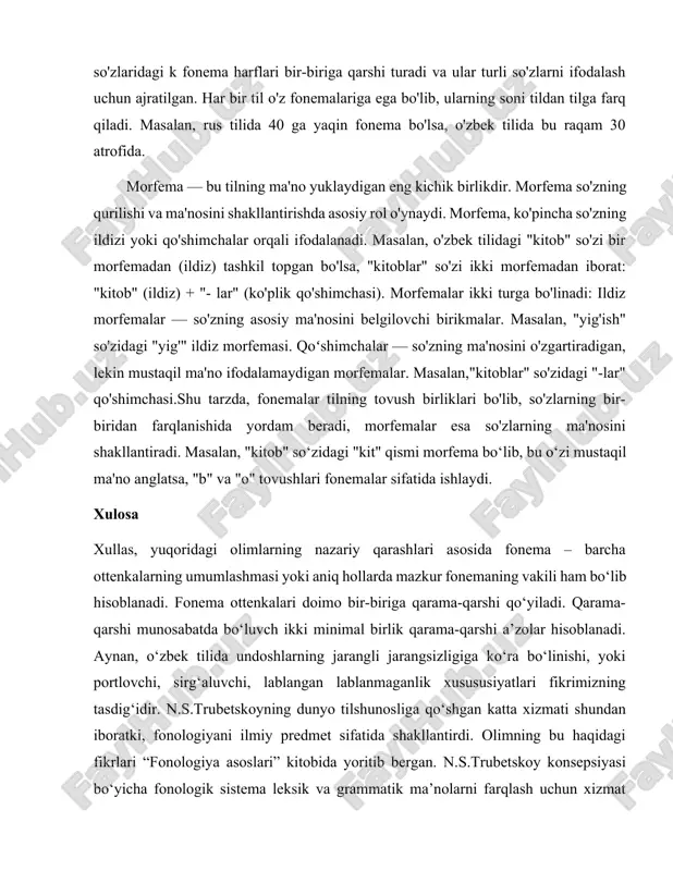 qilingan tovush birliklaridir. masalan, "katta" va "katta" so'zlaridagi k fonema harflari bir-biriga qarshi turadi va ular turli so'zlarni ifodalash uchun ajratilgan. har bir til o'z fonemalariga ega bo'lib, ularning soni tildan tilga farq qiladi. masalan, rus tilida 40 ga yaqin fonema bo'lsa, o'zbek tilida bu raqam 30 atrofida. morfema — bu tilning ma'no yuklaydigan eng kichik birlikdir. morfema so'zning qurilishi va ma'nosini shakllantirishda asosiy rol o'ynaydi. morfema, ko'pincha so'zning ildizi yoki qo'shimchalar orqali ifodalanadi. masalan, o'zbek tilidagi "kitob" so'zi bir morfemadan (ildiz) tashkil topgan bo'lsa, "kitoblar" so'zi ikki morfemadan iborat: "kitob" (ildiz) + "- lar" (ko'plik qo'shimchasi). morfemalar ikki turga bo'linadi: ildiz morfemalar — so'zning asosiy ma'nosini belgilovchi birikmalar. masalan, "yig'ish" so'zidagi "yig'" ildiz morfemasi. qoʻshimchalar — so'zning ma'nosini o'zgartiradigan, lekin mustaqil ma'no ifodalamaydigan morfemalar. masalan,"kitoblar" so'zidagi "-lar" qo'shimchasi.shu tarzda, fonemalar tilning tovush birliklari bo'lib, so'zlarning bir-biridan farqlanishida yordam beradi, morfemalar esa so'zlarning ma'nosini shakllantiradi. masalan, "kitob" so‘zidagi "kit" qismi …