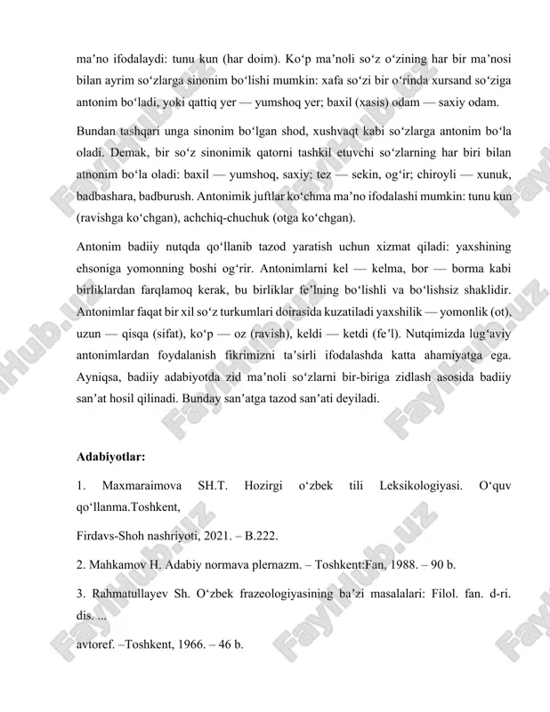 ekanligini tushunishga keng yo‘l ochish bilan birgalikda uning ayrim ochiqlanmagan xususiyatlarining yuzaga chiqishiga sabab bo‘ladi. bu esa insonlar o‘rtasidagi nutqiy madaniyatning takomiliga bevosita katta xizmat qiladi. antonimlar (zid maʼnoli soʻzlar) — grekcha anti — „zid“, „qarama-qarshi“ onoma yoki onyma — „nom“ degani boʻlib, qarama-qarshi tushunchalarni ifodalaydigan soʻzlar, yaʼni maʼnosi bir-biriga zid boʻlgan soʻzlar antonim deyiladi. antonimik juft hosil boʻlishi uchun ikkita mustaqil tushuncha maʼno jihatdan oʻzaro qarama-qarshi boʻlishi kerak. feʼllardagi boʻlishli-boʻlishsizlik xususiyati antonimlikni vujudga keltirmaydi. antonimlar baʼzan juft holda qoʻllanilib maʼno kengaytiradi yoki maʼno ifodalaydi: tunu kun (har doim). koʻp maʼnoli soʻz oʻzining har bir maʼnosi bilan ayrim soʻzlarga sinonim boʻlishi mumkin: xafa soʻzi bir oʻrinda xursand soʻziga antonim boʻladi, yoki qattiq yer — yumshoq yer; baxil (xasis) odam — saxiy odam. bundan tashqari unga sinonim boʻlgan shod, xushvaqt kabi soʻzlarga antonim boʻla oladi. demak, bir soʻz sinonimik qatorni tashkil etuvchi soʻzlarning har biri bilan atnonim boʻla oladi: baxil — …