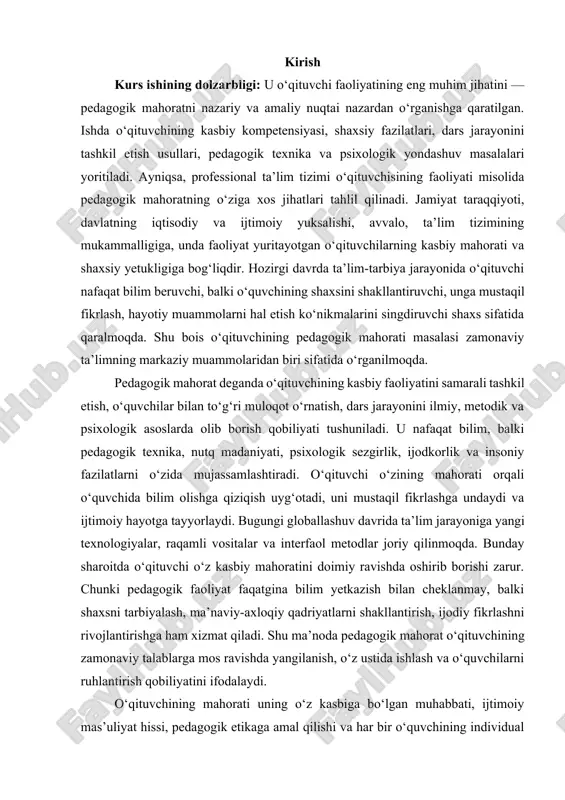 o‘lib, o‘qituvchi shaxsining barkamolligi, bilimdonligi va insoniy fazilatlari bilan chambarchas bog‘liqdir. kurs ishining vazifalari quyidagilardan iborat: · pedagogik mahorat mazmunini, uning tarkibiy elementlarini ochib berish; · o‘qituvchi faoliyatida mahoratning asosiy komponentlarini (metodik bilim, kommunikativ qobiliyat, shaxsiy fazilatlar) tahlil qilish; · ta’lim-tarbiya jarayonida pedagogik mahoratni shakllantirish va rivojlantirish yo‘llarini aniqlash; · o‘qituvchi tomonidan pedagogik mahoratni doimiy qo‘llash zarurligini mustahkamlash. obyekti: o‘qituvchi va uning kasbiy faoliyati, shuningdek, o‘quvchilarda shakllantiriladigan ta’lim-tarbiya jarayoni; predmeti: pedagogik mahorat, uning shakllanishi va o‘qituvchi faoliyatida qo‘llanishi. nazariy ahamiyati shundan iboratki, ushbu ish o‘qituvchining kasbiy malakasini oshirish, pedagogik mahorat va samarali kommunikatsiya qobiliyatlari asosida ta’lim jarayonini mukammal tashkil etish masalalarini ilmiy yoritadi. amaliy ahamiyati esa o‘qituvchilarga o‘z faoliyatida pedagogik strategiyalarni qo‘llash, o‘quvchilar bilan muloqotda samarali bo‘lish, darslarni qiziqarli va natijali tashkil etish imkonini beradi. kurs ishining o‘rganilganlik darajasi shuni ko‘rsatadiki, pedagogik mahorat masalasi nafaqat chet el olimlari, masalan, a.v. sokolova, r.a. budagov, g.g. granatova, a.a. leontyev, balki o‘zbekiston olimlari …