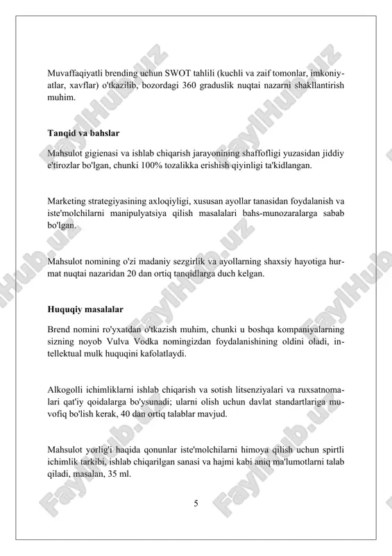 huquqiy muammolarga duch kelishi mumkin. xulosa "vulva vodka"ning ishlab chiqarilishi xavfli va etik jihatdan shubhali. ushbu yondashuv marketing maqsadlarida ayollarni ekspluatatsiya qiladi va uni qo'llab-quvvatlab bo'lmaydi. foydalanilgan adabiyotlar 1. google qidiruvi "vulva vodka" 2. barcha asosiy yangiliklar saytlaridagi maqolalar (masalan, cnn, bbc, the new york times) "vulva vodka" haqida. 3. "vulva vodka" kompaniyasining rasmiy veb-sayti (agar mavjud bo'lsa). 4. alkogol mahsulotlari sharhlari saytlaridagi sharhlar (masalan, distiller, liquor ( 0 0 0 ) ( 7 )