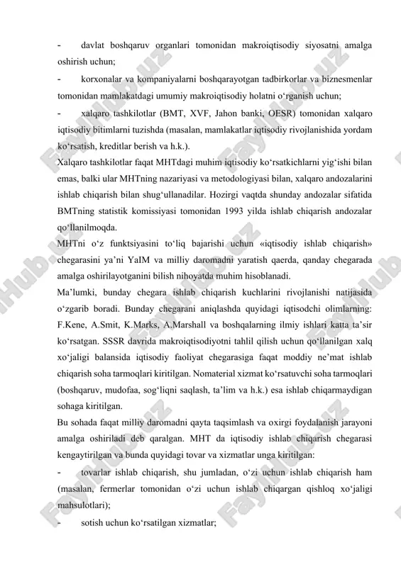 balansida iqtisodiy faoliyat chegarasiga faqat moddiy ne’mat ishlab chiqarish soha tarmoqlari kiritilgan. nomaterial xizmat ko‘rsatuvchi soha tarmoqlari (boshqaruv, mudofaa, sog‘liqni saqlash, ta’lim va h.k.) esa ishlab chiqarmaydigan sohaga kiritilgan. bu sohada faqat milliy daromadni qayta taqsimlash va oxirgi foydalanish jarayoni amalga oshiriladi deb qaralgan. mht da iqtisodiy ishlab chiqarish chegarasi kengaytirilgan va bunda quyidagi tovar va xizmatlar unga kiritilgan: · tovarlar ishlab chiqarish, shu jumladan, o‘zi uchun ishlab chiqarish ham (masalan, fermerlar tomonidan o‘zi uchun ishlab chiqargan qishloq xo‘jaligi mahsulotlari); · sotish uchun ko‘rsatilgan xizmatlar; · moliyaviy vositalar faoliyati (banklar, investitsiya fondlari, sug‘urta kompaniyalari va h.k.); · davlatni boshqaruv organlari tomonidan ko‘rsatilgan nobozor xizmatlar (boshqaruv sohasidagi jamoa xizmatlari, mudofaa, sog‘liqni saqlash, ta’lim sohasidagi yakka holdagi xizmatlar va h.k.); · yollanma xizmati (oshpaz, bog‘bon, haydovchi)lar tomonidan ko‘rsatilgan xizmatlar · uy joy egalari tomonidan o‘zlariga ko‘rsatilgan xizmatlar. mhtning yana bir muhim yo‘nalishi «daromad» ko‘rsatkichini hisoblashga qaratilagan. ingliz iqtisodchi olimi dj.xiks ta’limotiga ko‘ra …