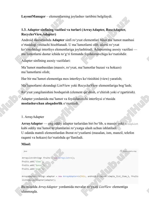 apter sinfi android ro‘yxatlarining yuragi hisoblanadi. oddiy ro‘yxatlar uchun arrayadapter, maxsus dizaynli ro‘yxatlar uchun baseadapter, katta hajmli va optimallashtirilgan ro‘yxatlar uchun esa recyclerview.adapter qo‘llaniladi. 1.4. maxsus (custom) adapter yaratish va uni ro‘yxatga ulash ko‘plab mobil ilovalarda ro‘yxat elementlari faqat bitta matndan iborat bo‘lmaydi — ularning tarkibida rasm, sarlavha, qo‘shimcha ma’lumot yoki tugma kabi elementlar bo‘lishi mumkin. bunday hollarda maxsus (custom) adapter yaratish zarur bo‘ladi. custom adapter yordamida dasturchi ro‘yxatdagi har bir elementning ko‘rinishini (layout) o‘zi belgilaydi va ma’lumotlarni shu ko‘rinish asosida joylashtiradi. bu yondashuv foydalanuvchiga vizual jihatdan boy, qulay va interaktiv interfeys yaratish imkonini beradi. 1. custom adapter yaratish bosqichlari 1-bosqich. layout fayl yaratish avvalo, har bir ro‘yxat elementi uchun maxsus xml fayl yaratiladi. misol uchun, list_item.xml faylida quyidagicha tuzilma bo‘lishi mumkin: bu dizaynda har bir ro‘yxat elementi rasm (imageview) va matndan (textview) iborat. 2-bosqich. model (ma’lumot sinfi) yaratish ma’lumotlarni tartibli saqlash uchun maxsus sinf yaratiladi. masalan: 3-bosqich. adapter sinfini …