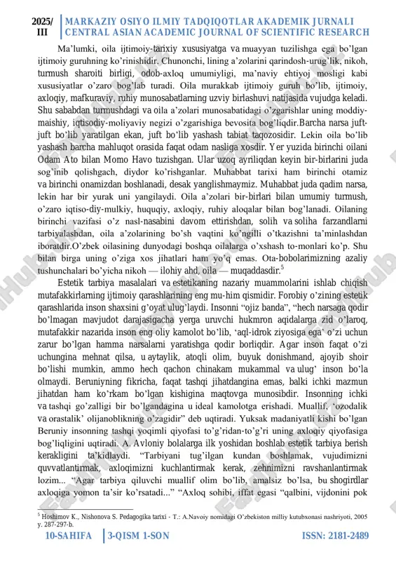 arkaziy osiyo hududiga mos ta'lim va tarbiya berish usul va uslublarini ishlab chiqishdan iboratdir. o‘zbek xalqi boy an‘ana va udumlarga ega, u to‘y tantanalari, marosimlari, mehmon kutish, dasturxon tuzash, milliy taomlar pishirish va boshqa jihatlari bilan butun dunyoga mashhur. asrlar mobaynida xalqning har qanday rasm-rusumlari, urf- odatlari qadriyatlari avloddan-avlodga o‘tib keldi. mustaqillikka erishgach, bu odatlar, udumlar, qadriyatlar yanada mukammallashdi, rivoj topdi. yoshlarni bar tomonlama estetik idrokli qilib tarbiyalash muammolarini hal etishda jamiyatimizning eng ishonchli tayanchi oiladir. yoshlarni estetik tarbiyalash, awalo, ularning urf-odatla-rimiz, qadriyatlarimizni tiklashda faol ishtirok etrishlarini taqozo etadi. bugungi kun oila masalasini, er bilan xotin orasidagi, ota-ona va bolalar o‘rtasidagi o‘zaro munosabatlarni to‘g‘ri va ijobiy hal etish farzandlar tarbiyasida asosiy shartlardan bin bo‘lib qolmoqda. darhaqiqat, o‘tmishda xalq pedagogikasi asosida tarbiya topgan komil insonlar ijobiy xislatlar sohibi sifatida barchaga namuna bo‘lishgan. tarbiya tarixidan ma‘lumki, jamiyatning o‘zagi sanalmish liar bir xonadonda bolaga yoshligidanoq sharqona go‘zal odobning ilk saboqlari erinmay o‘rgatilgan. milliy …