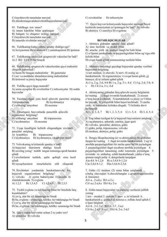 .isayev, p.borovskiy b) t.zohidov, o.bogdanov c) s.alimuhamedov, m.sultonov d) a.muhammadiyev, v.yaxontov 41. qaysi sodda hayvon ichakda parazitlik qiladi? a) nozema b) ichburug‘ amyoba c) leyshmaniya d) tripanosoma 43. qaysi sodda hayvon koloniyasi diametri 1mm bo‘ladi? a) evglena b) volvoks c) infuzoriya d) forominifera 44. qaysi sodda hayvon odam teri hujayralarida parazitlik qiladi? a) nozema b) ichburug‘ amyobasi c) leyshmaniya d) tripanosoma 45. qaysi sodda hayvon qon zardobida parazitlik qiladi? a) nozema b) ichburug‘ amyobasi c) leyshmaniya d) tripanosoma 46. qaysi sodda hayvonlar qon zardobida (1) va qonning eritrotsitlarida (2) yashaydi? a) leyshmaniya; b) tripanosoma; c) bezgak paraziti; d) askarida lichinkasi a) 1 a; 2 d b) 1 c; 2 b c) 1 d; 2 a d) l b; 2 s 47. qaysi sodda hayvonlar uchun 2 ta yadro xos? a) sproralilar b) volvoks c) meduzalar d) infuzoriyalar 48. qon zardobi (a) va shaklli elementlarida (b) parazitlik qiluvchi organizmlarni aniqlang. 1) …