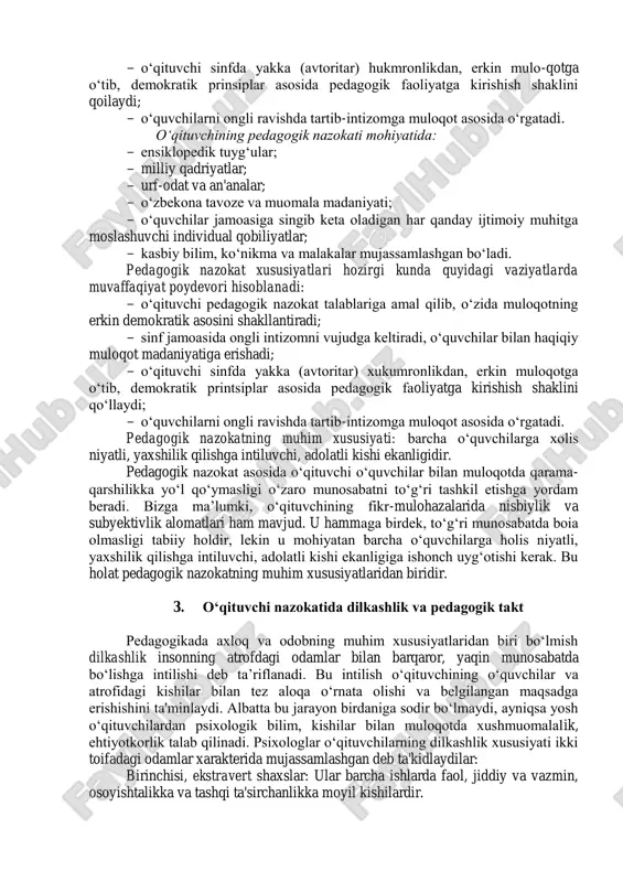 a madaniyati va bosiqlik, pedagogik mahoratning keng imkoniyatlaridan foydalanish talab qilinadi. yosh avlod tarbiyasida o‘qituvchi eng qiyin vaziyatlarda ham pedagogik nazokatning quyidagi holatlariga rioya qilishi va ushbu faoliyatga o‘zini moslashtirishi lozim:  emotsional his-tuyg‘ular va kechinmalarda, stress va affekt holatlarida o‘zini boshqara olish qoidalariga rioya qilish;  o‘zining xulq-atvor xususiyatlarini doimiy bir muvozanatda saqlagan holda qo‘llash;  bachkana qiliqlar, ortiqcha xatti-harakatlar, pedagogik etikaga to‘g‘ri kelmaydigan bema’ni so‘zlardan o‘zini qat’iy tiyish;  o‘qituvchiga xos notiqlik san'ati sirlarini puxta egallash, o‘quvchi shaxsiga og‘ir ta’sir etadigan, uning ruhiyatini jarohatlaydigan iboralarni ishlatmaslik, muomalada, jazo metodlaridan foydalanishda qo‘pol va dag‘al so‘zlar qo‘llamaslik;  dars jarayonida hissiy, aqliy bilim berishda belgilangan muayyan psixologik va fiziologik me'yorlarga asoslanish, manmanlikka yoi qo‘ymaslik, o‘zholatidan boshqa holatga o‘tishdan saqlanish;  o‘qituvchilar jamoasi va o‘quvchilar bilan, ota-onalar hamda notanish kishilar bilan munosabatda kommunikativ qobiliyatning rasmiy va qat’iy muomala hamda ishbilarmonlik uslublariga asoslanish. pedagogik nazokatni egallash malakalari. pedagogik nazokat pedagogik mahorat bilan …