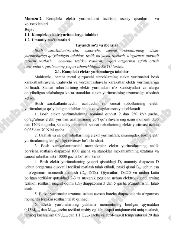 orli) dvigatelli stanoklari elektr yuritmalarini komplektatsiyalash uchun mo‘ljallangan. integrallangan elektr yuritm a oxirgi yillarda bahzi stanoklar va maxsus mexanizmlarning yuritmalari uchun dvigatel, mexanik xarakat, koordinatalar datchigi, bahzi xollarda esa kuch o‘zgartgichlarni xam o‘zida mujassamlashtirgan, bir necha komponentlardan iborat, yagona integrallangan konstruksiyaga ega bo‘lgan elektr yuritmalar yaratilmoqda va qo‘llanilmoqda. bunday elektromexanik modul (bahzida mexatronli deb ataladi) ko‘p xollarda oddiy ko‘rinishdagi eyu ga nisbatan o‘zining texnik-iqtisodiy ko‘rsatkichlari yuqori bo‘lishi bilan ajralib turadi. n azorat savollari 1. qanday xollarda elektr yuritmaning yopiq sxemasini tuzish talab etiladi? 2. ko‘pchilik berk elektr yuritmalarning kuch qismi qanday struktura tuzilishiga ega? 3. yopiq sxemali elektr yuritmalarda teskari aloqaning qanday turlari qo‘llaniladi? 4. boshqarish sxemasi va umumiy kuchaytirgich orasida qanday farqli belgilar mavjud? 5. bo‘ysunuvchan koordinatalar rostlagichi prinsipi asosida qurilgan boshqarish sxemalari qanday farqli belgilarga ega? 6. bo‘ysunuvchan koordinata rostlagichli texnik va simmetrik optimumlarni sozlash sistemasi nima ekanligini tushuntiring. 7. chastota o ‘zgartgichli asinxron elektr yuritmalarda boshqarishning qanday …