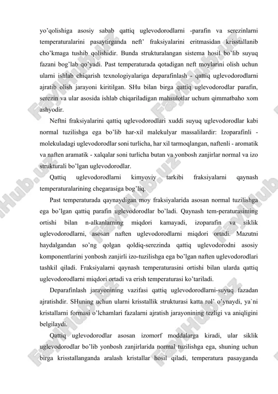 risstallanganda aralash kristallar hosil qiladi, temperatura pasayganda birinchi navbatda yuqori temperaturada yumshaydigan uglevodorodlarni krisstallari ajraladi ularni krisstal panjaralarida ketma-ket past temperaturada qotadigan uglevodorodlarni krisstallari hosil bo’ladi[footnoteref:2]. neft mahsulotlarini deparafinlash bir necha usulda bajariladi: [2: håvard devold. oil and gas production handbook. an introduction to oil and gas production, transport, refining and petrochemical industry edition 3.0 oslo, august 2013. r.154 ] · qattiq uglevodorodlarni past temperaturada kristallash; · xom ashyoni eritmasidagi qattiq uglevodorodlarni tanlovchi (saylovchi) erituvchilar bilan; · karbamid bilan kompleks hosil qilish yuli bilan; · qattiq uglevodorodlarni katalitik usulda past temperaturada qotadigan mahsulotlarga aylantirish usuli bilan; · xom ashyoni adsorbsiya usuli bilan yuqori va past temperaturada kristallanadigan mahsulotlarga ajratish yuli bilan;  biologik ta`sir bilan. neft mahsulotlarini erituvchilar bilan kristallab deparafinlash bu jarayon qattiq va suyuq uglevodorodlarni ba`zi bir erituvchilarda past temperagurada har-xil eruvchailigiga asoslaigan. bu jarayonni barcha fraksiya tarkibli moy xom ashyosi uchun ishlatsa bo’ladi. moy fraksiyalarini qattiq uglevodorodlari …