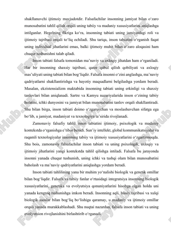 inson tabiatini ijtimoiy, psixologik va madaniy kontekstda o‘rganishga e’tibor beradi. sun’iy intellekt, global kommunikatsiyalar va raqamli texnologiyalar insonning tabiiy va ijtimoiy xususiyatlarini o‘zgartirmoqda. shu bois, zamonaviy falsafachilar inson tabiati va uning psixologik, axloqiy va ijtimoiy jihatlarini yangi kontekstda tahlil qilishga intiladi. falsafa bu jarayonda insonni yanada chuqur tushunish, uning ichki va tashqi olam bilan munosabatini baholash va ma’naviy qadriyatlarini aniqlashga yordam beradi. inson tabiati tahlilining yana bir muhim yo‘nalishi biologik va genetik omillar bilan bog‘liqdir. falsafa va tabiiy fanlar o‘rtasidagi integratsiya insonning biologik xususiyatlarini, genetika va evolyutsiya qonuniyatlarini hisobga olgan holda uni yanada kengroq tushunishga imkon beradi. insonning aqli, hissiy tajribasi va xulqi biologik asoslar bilan bog‘liq bo‘lishiga qaramay, u madaniy va ijtimoiy omillar orqali yanada murakkablashadi. shu nuqtai nazardan, falsafa inson tabiati va uning evolyutsion rivojlanishini birlashtirib o‘rganadi. inson tabiatini falsafiy tahlil qilishda muhim o‘rin tutadigan jihatlardan biri uning hissiy va aqliy xususiyatlaridir. insonning hissiyotlari va aqli o‘rtasidagi o‘zaro …