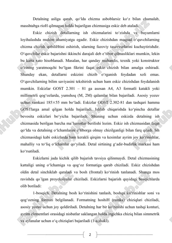 b bajarilishi kerak (1-b,shakl) 1-shakl 3-bosqich. ortiqcha chiziqlar o‘chiriladi, harur bo‘lgan qirqim va kesimlar bajariladi. detalga kerakli o‘lcham chiziqlari, chiqarish chiziqlari ingichka chiziqda bajariladi. o‘lcham chizig‘ida strelkalar, detal elementlari, aylana, kvadrat, radius, sfera va hakozolar bajariladi. sirtlarning g‘adir-budirlik belgilari qo‘yiladi, gost 2.303–81 ga muvofiq ko‘rinadigan chiziqlar yo‘g‘onlashtirilib chiqiladi (1-v,shakl). 4-bosqich. detalning aslidan o‘lchash asboblar bilan o‘lchamlari olinib detal eskiziga yozib qo‘yiladi. detalni tashkil etuvchi sirtlarning g‘adir- budirlik markasi yoziladi. eskizning asosiy yozuvlari to‘ldiriladi. harur bo‘lgan holda detalga oid barcha texnik talablar va izohlar yozib qo‘yiladi (1-g,shakl). 2-§. detal va uning elementlarini o`lchash asboblari chiziqli o'lchamlarni o'lchash. detal eskizini chizishda, uning o' lchamlarini standartda ko'rsatilgan dopusk chegarasida aniqlay bilish katta ahamiyatga ega. chunki bu eskiz asosida tayyorlangan detal biror buyum yoki uzelning qisrai bo'lib, undama'lum bir vazifani bajaradi. shuning uchun o'lchash asboblari yordamida detal o'lchamlarini o'lchashni yaxshi bilish kerak. chiziqli kattaliklarni o' lchashda 0,5mm aniqlikda o'lchaydigan oddiy as- bob bu mashtabli …