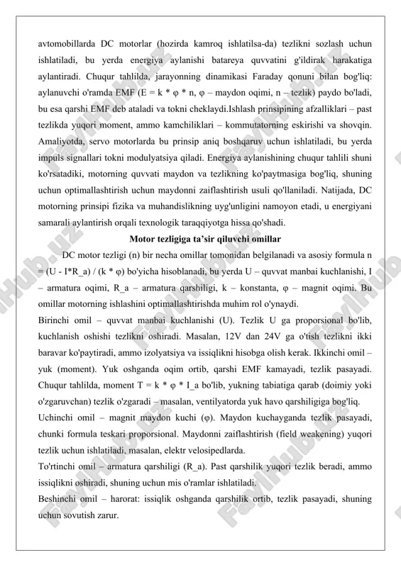ikning ko'paytmasiga bog'liq, shuning uchun optimallashtirish uchun maydonni zaiflashtirish usuli qo'llaniladi. natijada, dc motorning prinsipi fizika va muhandislikning uyg'unligini namoyon etadi, u energiyani samarali aylantirish orqali texnologik taraqqiyotga hissa qo'shadi. motor tezligiga ta’sir qiluvchi omillar dc motor tezligi (n) bir necha omillar tomonidan belgilanadi va asosiy formula n = (u - i*r_a) / (k * φ) bo'yicha hisoblanadi, bu yerda u – quvvat manbai kuchlanishi, i – armatura oqimi, r_a – armatura qarshiligi, k – konstanta, φ – magnit oqimi. bu omillar motorning ishlashini optimallashtirishda muhim rol o'ynaydi. birinchi omil – quvvat manbai kuchlanishi (u). tezlik u ga proporsional bo'lib, kuchlanish oshishi tezlikni oshiradi. masalan, 12v dan 24v ga o'tish tezlikni ikki baravar ko'paytiradi, ammo izolyatsiya va issiqlikni hisobga olish kerak. ikkinchi omil – yuk (moment). yuk oshganda oqim ortib, qarshi emf kamayadi, tezlik pasayadi. chuqur tahlilda, moment t = k * φ * i_a bo'lib, yukning tabiatiga qarab (doimiy …