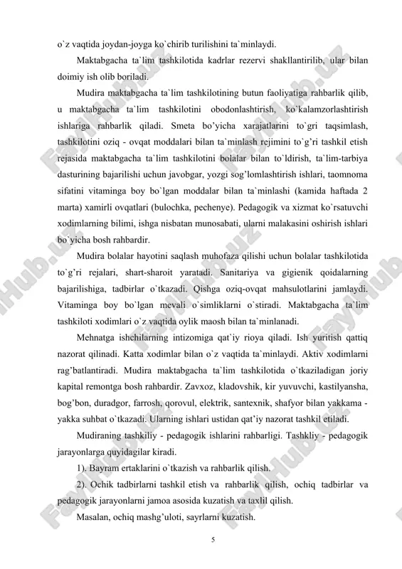 quyidagilar: a) har bir guruhdagi ta`lim- tarbiyaviy reja asosida ishlarni kuzatish va taxlil qilish, tarbiyachining ish xujjatlarini o`rganish va taxlil qilish guruhning ta`lim- tarbiyaviy ish rejasi, diagnostika daftari: bu o`tkazilgan ishlarning xisobotidir. b) guruhning jixozlanishini, bunda guruhlarga qarab burchaklar soni takomillashib boradi. mudira kvartalda birinchi mart kuni umumiy ota-onalar majlisini tashkil etadi. majlisni ota-onalar komitetining raisi olib boradi yoki yordam beradi. mudira 1 haftada 3 marta ota-onalarni qabul qiladi. bunda ota-onalar tomonidan ba`zi bir muammo kamchiliklar bilan bolalar tarbiyasiga oid muammolar hal etiladi. mudiraning jamoatchilik va mahalla komissiasi bilan ish metodlari quyidagi tarzida amalga oshiriladi: 1. ota-onalar va jamoatchilik uchun konferensiyalar. 2. ota-onalar universitetlari. bunda oila markazidan vakil, yetuk olimlar, xalq ta`limi bo`limi xodimlari va barcha ota-onalar ishtirok etadilar. ota-onalar universitetning asosiy maqsadi:davlat va jamiyatimiz tomonidan oila va bolalar tarbiyasiga masalalari va kamchiliklarini, muammolarini hal etishdan iborat. mudira tashkiliy tegishli maktab bilan aloqa o`rnatib 1 yilga mo`ljallangan reja asosida ish …