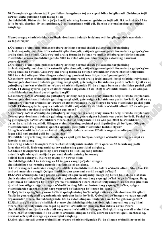 chta va qanday tipdagi gameta hosil qiladi? 3.quyidagi genotipli organizmlar nechta gameta hosil qiladi va har ikkalasi uchun bir bo‘lgan gametalarini aniqlang. a) aabbccddee; b) aabbccddee. 4. to‘rtinchi qon guruhli, yuzlarida sepkili bo’lgan, o‘naqay, kul- rang ko‘zli, to’lqinsimon sochli ayol (uning onasida sepkillar bo‘lmagan, shuningdek u chapaqay va silliq sochli bo‘lgan) ning genotipini yozing, va undan nechta gametalar hosil bo’lishi mumkinligini aniqlang (barcha belgilar autosomalar orqali irsiylangan). 5.yettita belgisi bo‘yicha bir-biridan keskin farq qiluvchi gomozigotali ikki organizm chatishtirilganida f1 da gametalar nisbati qanday bo‘ladi? 6.genotipi aabbccdd x aabbccdd bo’lgan organizmlar chatishtirilganida gametalar nisbati qanday boladi? 7.aabbccddffgg genotipli organizmda abcdfg gametaning hosil ho'lisli ehtimolini aniqlang monoduragay chatishtirishga doir masalalar va topshiriqlar 1.no'xatdagi urug’pallaning sariq rangi yashil rang ustidan dominantlik qiladi. ota-ona o'simliklarning o‘z-o’zidan changlanishi natijasida 33 ta sariq va 11 ta yashil no'xat olindi. ota-ona o‘simliklarning genotipini aniqlang. sariq rangli o‘simliklarning (taxminan) nechtasi gomozigotali, geterozigotali? 2. pomidor mevasi yumaloq va noksimon …