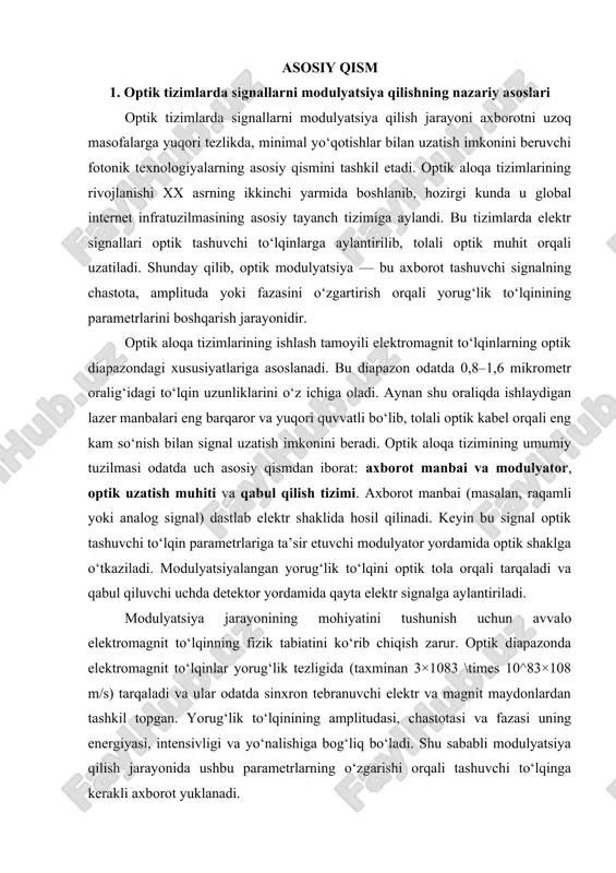 anadi. masalan, amplituda modulyatsiyasi (am) jarayonida tashuvchi to‘lqinning amplitudasi o‘zgaruvchan signalga mutanosib tarzda o‘zgartiriladi. chastota modulyatsiyasi (fm) holatida esa tashuvchi to‘lqinning chastotasi, faza modulyatsiyasi (pm)da esa uning fazasi boshqariladi. optik tizimlarda bu jarayonlar ko‘pincha lazer nurlari yordamida amalga oshiriladi, chunki lazerlar monoxromatik, koherent va yuqori intensivlikka ega. lazer nuri chastotasi gigagertsdan teragertsgacha bo‘lgan oraliqda bo‘lib, u juda yuqori axborot sig‘imiga ega tashuvchidir. optik modulyatsiya jarayonida eng asosiy fizik hodisalardan biri — elektro-optik effekt hisoblanadi. bu effekt orqali elektr maydon ta’sirida optik muhitning sinish ko‘rsatkichi o‘zgaradi. natijada yorug‘lik to‘lqini fazasi yoki amplitudasi boshqarilishi mumkin. masalan, pockels effekti va kerr effekti elektro-optik modulyatorlarning asosiy ishlash printsipini tashkil qiladi. pockels effekti chiziqli bo‘lib, sinish ko‘rsatkichi elektr maydonga proporsional o‘zgaradi, kerr effekti esa kvadratik bog‘liqlikka ega. shu sababli bu effektlar asosida ishlovchi modulyatorlar yuqori tezlikda modulyatsiya qilish imkonini beradi. optik tizimlarda modulyatsiya jarayonining nazariy asoslari maxwell tenglamalari orqali izohlanadi. bu tenglamalar elektromagnit to‘lqinlarning tarqalish …