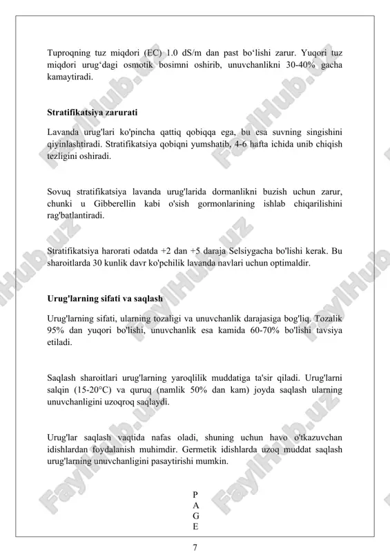 i urug'larni 4-6 hafta davomida 2-5 daraja selsiy haroratda saqlash, unib chiqish darajasini 30-40 foizga oshirishi mumkin, bu esa qattiq urug' qobig'ini yumshatadi. tuproq ph darajasi 6,5 dan 7,5 gacha bo'lishi kerak. bundan tashqari, yaxshi drenajlangan tuproq kerak, chunki ortiqcha namlik urug'larning chirishiga olib kelishi va unib chiqish ehtimolini 10-20 foizga kamaytirishi mumkin. xulosa lavanda urug'larining unib chiqishiga harorat, yorug'lik, namlik va stratifikatsiya kabi omillar ta'sir ko'rsatadi. optimal natijalga erishish uchun bu omillarni to'g'ri boshqarish zarur. foydalanilgan adabiyotlar 1. [inglizcha manba] 2. [inglizcha manba] 3. [inglizcha manba] 4. [inglizcha manba] 5. [inglizcha manba] 6. [inglizcha manba] 7. [inglizcha manba] 8. [inglizcha manba] 9. [inglizcha manba] 10. [inglizcha manba] ( 0 0 0 ) ( 7 )