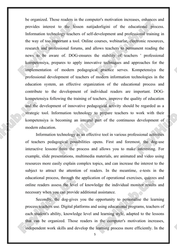 gogical activities, to take into account the needs of individual readers, improve the quality of education and opportunities for professional development expands. information technology development in the modern system of teacher education kompetensiya is one of the main priority areas. 2.teachers professional activity in the dog-use pedagogical options the professional activities of the teacher in the teaching process more effective use of information technology and allows you to make interactive. first and foremost, a dog from the use of the educational process serves to individualizatsiya. digital education platform, electronic resources , and educational programs, using the teachers of each student's ability and learning style lessons adapted to the knowledge level can be organized. this increases motivation and interest readers in the learning process and the computer's active, independent work , and you will develop critical thinking skills. information technology teacher of simple to complex topics and explain it in an …