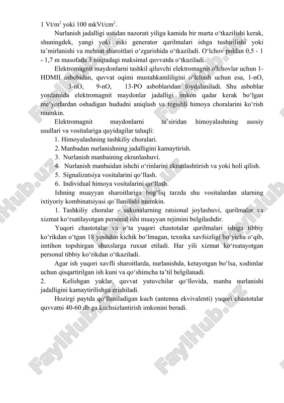 i yo'naltiruvchi antennalar bilan ish joylari orasidagi masofani uzaytirish, generatorning nurlanish kuchlanishini kamaytirish, ish joylari bilan nurlanish oqimlari uzatilayotgan antennalar orasiga yutuvchi va qaytaruvchi ekranlar o'rnatish, shuningdek, shaxsiy muhofaza aslahalaridan foydalanish ish joylaridagi elektromagnit maydonlaridan muhofazalanishning asosiy vositalari hisoblanadi. energiya yutgich sifatida grafit yoki boshqa uglerodli qotishma ishlatiladi. shuningdek, ba'zi bir dielektrik materiallardan foydalanish mumkin. bunday materiallar qatoriga rezina, polistirol ya boshqalarni kiritish mumkin. o'lchov asboblari ish joylaridagi elektromagnit maydoni intensivligini baholash uchun elektromagnit maydoni hosil qilayotgan manba yaqinida maydonning elektr va magnit kuchlanishlarini o'lchash bilan belgilanadi. chunki elektromagnit maydoni zonadagi elektr va magnit maydonlarining umumiy ta'siri ostida vujudga keladi. elektromagnit maydonining kuchlanishini o'lchaydigan asosiy asbob iemp-1 va uning birmuncha modiflkatsiyalari mavjud (2.2, 2.3-rasm). bu asbob yordamida elektr maydonining 50 gs-100 kgs va 100 kgs-30 mgs, shuningdek, magnit maydonining 100kgs -1,5 mgs diapazonlarida elektromagnit maydonining kuchlanishini o'lchash imkoniyatini beradi. umumiy ushchi chastotalar diapazonida kuchlanish qiymati elektr tarkibi bo'yicha 5-1000 vt …