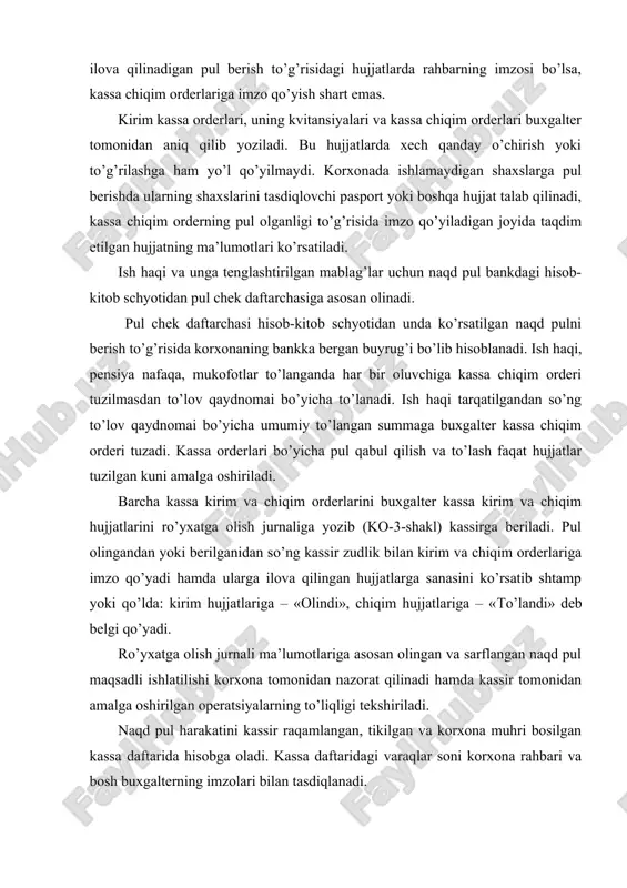 lar soni korxona rahbari va bosh buxgalterning imzolari bilan tasdiqlanadi. kassa daftari ikki nusxada yuritilib, ikkinchi nusxasi yirtib olinib kassirning hisoboti sifatida foydalaniladi. birinchi nusxasi esa kassa daftarida qoladi. kassa daftarida o’chirib tuzatish va tuzatishlarga yo’l qo’yilmaydi. talabga muvofiq qilingan tuzatishlar kassir va bosh buxgalter yoki uni o’rnini bosuvchi shaxs tomonidan imzolanib tasdiqlanadi. har bir order bo’yicha pul qabul qilingandan yoki berilgandan so’ng kassa daftariga yozib boriladi. harhar kuni ish vaqti tugagandan so’ng kassir kunlik operatsiyalar jamlanib, kassada keyingi kun boshiga qoldiqni chiqaradi va shu kunning o’zida kassa kirim, chiqim orderlari hamda ularga ilova qilingan hujjatlar bilan birga hisobot (daftarning yirtib oladigan varag’i)ni kassa daftari (birinchi nusxasi)ga imzo qo’yib bosh buxgalterga topshiradi. kassa hujjatlariga imzo qo’yish huquqiga ega bo’lgan xodim kassir vazifasini bajarmaydi. naqd pul mablag’lari harakati 5010 – «milliy valutadagi pul mablag’lari» schyotida hisobga olinadi. bu schyotning debetida naqd pulning kirimi, kreditida – chiqimi aks ettiriladi. schyotning saldosi hisobot …
