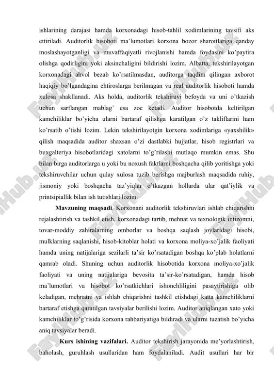 oliyat turi yoki birgina ko’rsatkichi bo’lishi mumkin. auditning aniq predmeti yoki ob’ekti mijoz bilan tuzilgan shartnomaga bevosita bog’liq bo’ladi. kurs ishining tuzilishi: kirish, 4 ta reja, xulosa va takliflar, hamda foydalaniladigan adabiyotlar ro‘yhatidan iborat. reja, xulosa va adabiyotlar mavzudan kelib chiqgan holda tuzilgan. 1.auditning mohiyati va rivojlanish tarixi audit – bu mustaqil malakali mutaxassislar tomonidan korxonaning moliyaviy hisob va u bilan bog’liq moliyaviy axborotlarini me’yoriy hujjatlarga muvofiqlik darajasi to’g’risida xulosa chiqarish maqsadida tadqiq etilishidir. auditorlik faoliyati va auditorlik kasbining ta’rifi o’zbekiston respublikasining yangi tahrirdagi «auditorlik faoliyati to’g’risida»gi qonunida quyidagicha keltirilgan: auditorlik faoliyati deganda auditorlik tashkilotlarining auditorlik tekshiruvlarini o’tkazish va ushbu qonun-ning 17-moddasida nazarda tutilgan professional xizmatlar ko’rsatish borasidagi tadbirkorlik faoliyati tushuniladi. birinchi ta’rifda auditning tafsiloti keng bayon etilgan bo’lsa, so’ngisida auditorlik faoliyati tekshiruv o’tkazish jarayoni bo’lishidan tashqari professional xizmat ko’rsatish bilan bog’liq tadbirkorlik faoliyati ekanligi ham ta’kidlangan. o’zbekistonda davlat hoqimiyati va boshqaruvi organlariga auditorlik faoliyatini amalga oshirish qonun bilan taqiqlangan. …