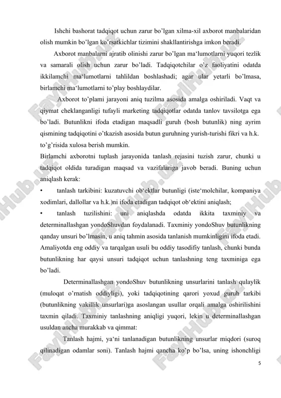 oshuv butunlikning qanday unsuri bo’lmasin, u aniq tahmin asosida tanlanish mumkinligini ifoda etadi. amaliyotda eng oddiy va tarqalgan usuli bu oddiy tasodifiy tanlash, chunki bunda butunlikning har qaysi unsuri tadqiqot uchun tanlashning teng taxminiga ega bo’ladi. determinallashgan yondoshuv butunlikning unsurlarini tanlash qulaylik (muloqat o’rnatish oddiyligi), yoki tadqiqotining qarori yoxud guruh tarkibi (butunlikning vakillik unsurlari)ga asoslangan usullar orqali amalga oshirilishini taxmin qiladi. taxminiy tanlashning aniqligi yuqori, lekin u determinallashgan usuldan ancha murakkab va qimmat: tanlash hajmi, ya‘ni tanlanadigan butunlikning unsurlar miqdori (suroq qilinadigan odamlar soni). tanlash hajmi qancha ko’p bo’lsa, uning ishonchligi shunga yuqori va tadqiqot o’tkazish harajatlari qimmatlashadi. lekin, yanada aniq natijalari erishish uchun tanlash paytida ko’p odamlarni so’roq qilish talab qilinmaydi. tanlash tarkibi to’g’ri aniqlanganda, uning to’g’riligi, agar hajmi butunlikning 1 % dan yuqori bo’lmasa ham, ta‘minlanishi mumkin. to’plangan axborot tahlili uni o’rganish, har xil usul va uslublar yordamida, hamda olingan axborot to’plamidan zaruriy ma‘lumotlarni ajratib olishidan iborat. tadqiqot …
