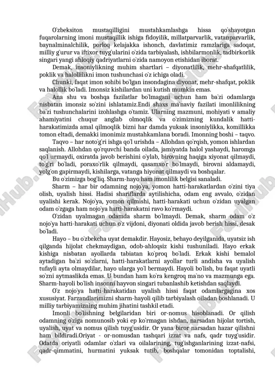m va odam haqidagi so`nggi ikki yarim ming yil mobaynida kashf etilgan ilmiy-falsafiy bilimlar, mehnat ahlining to`plagan hayot tajribasi, ijtimoiy xotirasi, turli-tuman udumlar, urf-odatlar, rasm-rusumlar, an`analar va ular zamiridagi bilimlar tashkil etadi. dunyoviy imonning o`zagi odamiylikdan iborat bo`lib, uning tarkibiga kiradigan unsurlar, qirralar, jihatlar g`oyat turli-tumandir. odamiylik deganda xalqimiz uzoq tarixi davomida turli sinovlardan o`tib sayqal topib kelayotgan va faqatgina ijobiy fazilatlar tarzida e`zozlanadigan ma`naviy-ahloqiy qadriyatlarni tushunsak bo`ladi. odamiylik g`oyasi xalqimizning butun turmush tarziga, urf-odatlari hamda an`analariga, uning mislsiz boy og`zaki va yozma ijodiga, mumtoz adabiyotimiz va san`atimizga singib ketgan bo`lib, hozircha chuqur o`rganilib umumlashtirilgani yo`q. dunyoviy imon odamlarni to`g`ri yo`ldan borishga qaratilgan ma`naviy qadriyatlar tizimidir. imonli bo`lishning mohiyatini hayo, andisha, shirin so`zlilik, halollik va adolatlilik, or-nomuslilik, vijdonlilik, vafodorlik, mehnatsevarlik, sahovatlilik, mehr-muhabbatlilik, hayr-ehsonlilik kabi ahloqiy qadriyatlardan iborat ekanini ko`ramiz. demak, imon komil insonnnig yetuk ma`naviy fazilatlari majmuidir. imonsizlik esa vijdonsizlik, e`tiqodsizlik, tuban yo`llarga yurish, ahloq, odob, insonparvarlik qoida va talablariga …