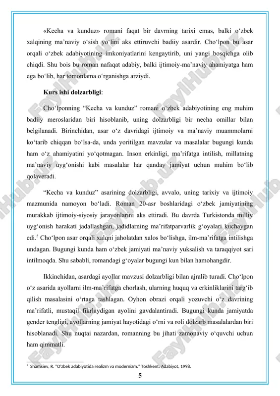 uz ramziyligi, inson va jamiyat o‘rtasidagi ziddiyatlar, ma’rifatga intilishning o‘rni kabi masalalar hozirgi global muammolar bilan hamohangdir. ilm-ma’rifat, taraqqiyot va erkinlik masalalari bugungi jamiyat uchun ham eng dolzarb masalalar sirasiga kiradi. shu nuqtai nazardan, kurs ishida asarning chuqur tahlil qilinishi va undagi masalalarning zamonaviyligi ochib berilishi muhimdir. cho‘lponning “kecha va kunduz” asari o‘z davridagi ijtimoiy-ma’naviy masalalarni aks ettirgan bo‘lsa-da, undagi g‘oyalar va ramziy mazmunlar bugungi kun uchun ham ahamiyatli va dolzarbdir. asarning tahlili orqali biz nafaqat o‘zbek adabiyotining buyuk namunalaridan birini, balki milliy taraqqiyot yo‘lini ham o‘rganish imkoniyatiga ega bo‘lamiz. kurs ishi ahamiyati: cho‘lponning «kecha va kunduz» asari nafaqat o‘z davridagi, balki bugungi jamiyat uchun ham muhim ahamiyat kasb etadi. ushbu kurs ishi bu roman orqali milliy adabiyotimizning yangi bosqichga ko‘tarilganini, o‘zbek nasrining badiiy imkoniyatlari qay darajada kengayganini ko‘rsatishga xizmat qiladi. roman o‘zbek milliy uyg‘onish davrining badiiy aksidir. asar mazmuni millatning jaholatdan ma’rifatga, qoloqlikdan taraqqiyotga intilishini yoritadi. bu g‘oyalar bugungi …