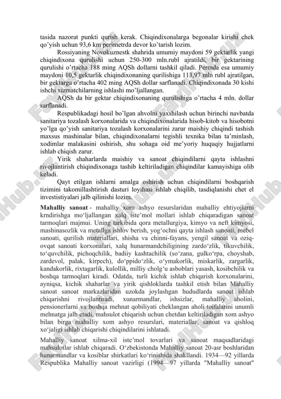 bo’lishi qabul qilingan va bir yilda jami 12 mln m3 maishiy chiqindi hosil bo’lishi mumkin. ma’lumotlarga ko’ra joylarda hosil bo’lgan maishiy chiqindilarni yig’ib, tashish tegishli hisob-kitob va hisobot yo’lga qo’yilmagan. maishiy chiqindixonalarda ishlarni sifatli va o’z vaqtida tashkil qilish uchun tegishli mashina va mexanizmlar mavjudligi ahamiyatga ega. demak, 182 ta chiqindixonada me’yorlarga ko’ra ishlarni tashkil qilish uchun jami 546 ta turli quvvatga ega buldozer, 182 ta shibbalash mashinasi zarur. agar chiqindilarni ustidan 15-20 sm qalinlikda toza tuproq solish uchun chiqindixona hududida tuproq olish joyi bo’lmasa, tuproqni tashib olib kelish uchun tegishli ekskavator va ag’darma yuk mashinasi ham kerak bo’ladi. 182 ta chiqindixonadan 17 tasida tarozi mavjud bo’lganligi uchun 165 ta chiqindixonaga tarozi o’rnatish, 38 tasida nazorat punkti bo’lgani uchun 144 tasida nazorat punkti qurish kerak. chiqindixonalarga begonalar kirishi chek qo’yish uchun 93,6 km perimetrda devor ko’tarish lozim. rossiyaning novokuznestk shahrida umumiy maydoni 59 gektarlik yangi chiqindixona qurulishi uchun 250-300 mln.rubl …