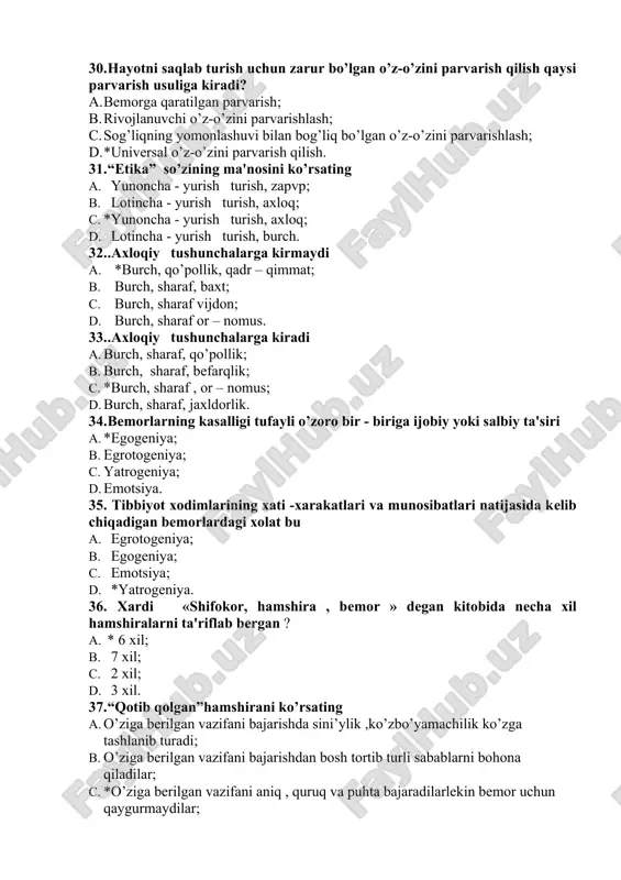 oro bir - biriga ijobiy yoki salbiy ta'siri a. *egogеniya; b. egrotogеniya; c. yatrogеniya; d. emotsiya. 35. tibbiyot xodimlarining xati -xarakatlari va munosibatlari natijasida kеlib chiqadigan bеmorlardagi xolat bu a. egrotogеniya; b. egogеniya; c. emotsiya; d. *yatrogеniya. 36. xardi «shifokor, hamshira , bеmor » dеgan kitobida nеcha xil hamshiralarni ta'riflab bеrgan ? a. * 6 xil; b. 7 xil; c. 2 xil; d. 3 xil. 37. “qotib qolgan”hamshirani ko’rsating a. o’ziga berilgan vazifani bajarishda sini’ylik ,ko’zbo’yamachilik ko’zga tashlanib turadi; b. o’ziga berilgan vazifani bajarishdan bosh tortib turli sabablarni bohona qiladilar; c. *o’ziga berilgan vazifani aniq , quruq va puhta bajaradilarlekin bemor uchun qaygurmaydilar; d. o’ziga berilgan vazifani keskin, qatiyatlixolda bajaradilar,lekin saromjon – sarishtalik kuzatilmaydi. 38. “yodlab olgan ro’lni ijro etuvch”hamshirani ko’rsating a. o’ziga berilgan vazifani aniq va puhta bajaradilarlekin bemor uchun qaygurmaydilar; b. *o’ziga berilgan vazifani bajarishda sini’ylik ,ko’zbo’yamachilik ko’zga tashlanib turadi; c. o’ziga berilgan vazifani bajarishdan bosh tortib turli …