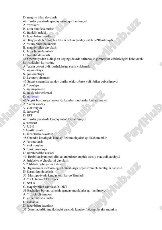 d. massaj 53.bavosil kasalligida ishlatilmaydigan uslublar qaysi a. * ozokerit b. darsanval c. lazer bilan davolash d. yuqoriga otiluvchi dush 54..xomiladorlik vaqtida va tug‘ishdan keyingi davrda shifobaxsh gimnastika effektivligini baholovchi ko‘rsatkichni ayting a *qorin oldi devori va toz tubi mushaklarining miotonometriyasi b. goniometriya c. uglometriya d. kaliperometriya 55. vazomotor rinitda galvanizatsiya kaysi uslubi kullaniladi a. щerbak buyicha yoka galvanizatsiyasi b. vermel uslubida galvanizatsiya c. bergone yarim nikobi d.*kassel buycha endonazal 56 markaziy kulok ogirligida kanday fizikaviy faktorlar kullaniladi a *impulsli tok b. o‘zgaruvchan tok c. doimiy uzgarmas tok d. magniy bilan davolash ye. lazer bilan davolash 57.tashki otitda kanday omil kullaniladi a. ultrabinafsha nurlari b. *sollyuks c. magnit bilan davolash d. svch ye. lazeroterapiya 58.raxit kasalligida qanday omil qo‘llaniladi a. *ufo v. gai s. ingalyasiya d. uzt 59.reabilitatsiya aspketini ko‘rsating a. fizioterapiya. v. davolovchi massaj. s. *jismoniy d. djt. 60. nafas organlari kasalligida shifobaxsh gimnastikani tavsiya etishga maxalliy qarshi ko‘rsatmani …