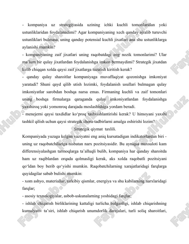 taftish qilish; - ishchilarning va qimmatbaxo asbob-uskunalarning mexnat unumdorligini kutarishga urinish; - ba’zi texnologik jarayonlarni firmaning uzida emas, balki chetda bajarish foydaliroq bulish-bulmasligini urganib chiqish; - resurslarni tejovchi texnologik yangiliklarni investitsiyalash; - qiymatning xavf tug‘dirayotgan tarkibiy qismlarini ishlab chiqarish va asbob-uskunalarga yangi investitsiyalar obyekti sifatida kurib chiqish; - maxsulotning qiymatini kamaytirish maqsadida uni yangilash va xokazo; firmaning raqobat pozitsiyasi kuchini baxolash. qiymat, raqobat pozitsiyasini baxolashga qo‘shimcha ravishda kompaniyaning raqobat pozitsiyasi va raqobatchilik kuchini umumiy taxlil qilish xam talab qilinadi. u quyidagi savollarga javob berishi kerak: - firmaning bugungi raqobat pozitsiyasi qanchalik kuchli? - bugungi strategiyadan foydalanilganda raqobat pozitsiyasining qanday uzgarishini kutish mumkin? - firmaning qanday raqobat ustunliklari bor? firmaning raqobat prozitsiyalarini baxolash uchun muvaffaqiyatning asosiy omillari buyicha balli baxolar shkalasidan foydalaniladi. bunda firma va uning raqiblari buyicha ana shunday omillar solishtirib kuriladi (4.3-jadval). umumiy qoida: kompaniya uzining raqobatdagi kuchli jixatlarini kupaytirib borishi va uzining raqobatchilikdagi zaif jixatlarini ximoya qilishi kerak. …
