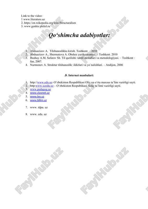 ma’lumotlarni samarali o‘zlashtirishlarini ta’minlash masadida power point taqdimotlaridan foydalaniladi. bundan tashqari, ma’ruza va seminar mashg‘ulotlarda quyidagi o‘qitishning metodlari ham qo‘llaniladi: keys-stadi, taqdimot, kichik guruhlardagi muhokama, loyiha ishi, tayyor mashg‘ulot, so‘rovnomalar o‘tkazish, o‘quv materiallarni mustaqil o‘zlashtirish va h.k. amaliy mashg‘ulotlar talabada tahliliy fikrlash, notiqlik, o‘z fikr va xulosalarini asoslash va himoya qilish hamda ularni og‘zaki shaklda bayon qilish ko‘nikmalarini rivojlantirishga qaratiladi. xi. o‘qish uchun adabiyotlar a. asosiy adabiyotlar (bazaviy): adabiyotlar ro‘yxati: 1. abduazizov a. tilshunoslik nazariyasiga kirish. – toshkent. 2010 2. irisqulov i. tilshunoslikka kirish. – toshkent. 2009 3. rasulov r. umumiy tilshunoslik.. – toshkent , 2013 4. yo`ldoshev i. va boshqalar. tilshunoslik asoslari. – toshkent. 2017. 307-bet 5. xolmonova z. tilshunoslikka kirish. – toshkent,. 2007 6. borbala richter. first steps in theoretical and applied linguistics. – budapesht. 2006. – b 17 link to the video: 1 www.literature.uz 2. https://en.wikepedia.org/wiki/structuralism 3. www.genhis philol.ru qo‘shimcha adabiyotlar: 1. abduazizov a. tilshunoslikka kirish. toshkent. …