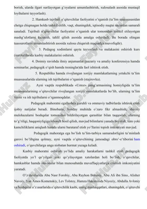 tizimi va ish tajribalarni o’rganmoqdalar. pedagogik mahoratni egallashda guruhli va ommaviy tadbirlarda ishtirok etish ijobiy natijalar beradi. binobarin, bunday muhitda o’zaro fikr almashish, shaxsiy mulohazalarni boshqalar tomonidan bildirilayotgan qarashlar bilan taqqoslab, ularning to’g’riligi, haqqoniyligiga ishonch hosil qilish, mavjud bilimlarni yanada boyitish, xato yoki kamchiliklarni aniqlash hamda ularni barataraf etish yo’llarini topish imkoniyati mavjud. pedagogik mahoratga ega bo’lish ta’lim-tarbiya samaradorligini ta’minlash garovi bo’libgina qolmay, ayni vaqtda o’qituvchining jamoadagi obro’-e’tiborini ham oshiradi, o’quvchilarga unga nisbatan hurmat yuzaga keladi. kasbiy mahoratni oshirish yo’lida amaliy harakatlarni tashkil etish pedagogik faoliyatda yo’l qo’yilgan yoki qo’yilayotgan xatolardan holi bo’lish, o’quvchilar, hamkasblar hamda ota-onalar bilan munosabatda muvaffaqiyatlarga erishish imkoniyatini yaratadi. o’z davrlarida abu nasr forobiy, abu rayhon beruniy, abu ali ibn sino, alisher navoiy, yan amos komenskiy, lev tolstoy, hamza hakimzoda niyoziy, abdulla avloniy va boshqalar o’z asarlarida o’qituvchilik kasbi, uning mashaqqatlari, shuningdek, o’qituvchi shaxsida aks etishi zarur bo’lgan sifatlar xususidagi qarashlarni yoritish orqali o’zlari ham pedagogik …