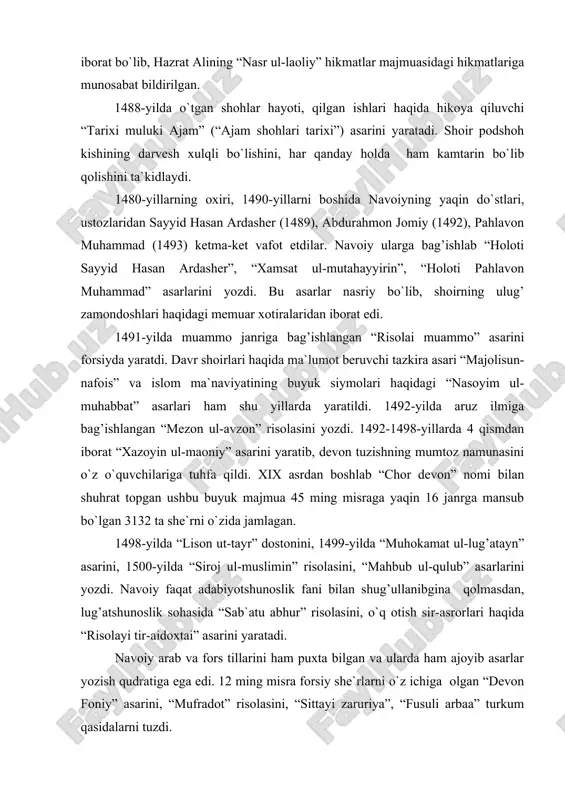ning mumtoz namunasini o`z o`quvchilariga tuhfa qildi. xix asrdan boshlab “chor devon” nomi bilan shuhrat topgan ushbu buyuk majmua 45 ming misraga yaqin 16 janrga mansub bo`lgan 3132 ta she`rni o`zida jamlagan. 1498-yilda “lison ut-tayr” dostonini, 1499-yilda “muhokamat ul-lug’atayn” asarini, 1500-yilda “siroj ul-muslimin” risolasini, “mahbub ul-qulub” asarlarini yozdi. navoiy faqat adabiyotshunoslik fani bilan shug’ullanibgina qolmasdan, lug’atshunoslik sohasida “sab`atu abhur” risolasini, o`q otish sir-asrorlari haqida “risolayi tir-aidoxtai” asarini yaratadi. navoiy arab va fors tillarini ham puxta bilgan va ularda ham ajoyib asarlar yozish qudratiga ega edi. 12 ming misra forsiy she`rlarni o`z ichiga olgan “devon foniy” asarini, “mufradot” risolasini, “sittayi zaruriya”, “fusuli arbaa” turkum qasidalarni tuzdi. 1490-yillarning boshlaridagi og’ir yo`qotishlar, ayniqsa, 40 yillik qadrdoni pahlavon muhammad, ustozi abdurahmon jomiydan judo bo`lish navoiyga qattiq ta`sir qildi. husayn boyqaro bilan farzandlari o`rtasidagi kelishmovchiliklar ham navoiyning sog’ligiga ancha putur yetkazdi. shoirning haj ziyoratiga borish orzusi ham ota-bolalar mojorosi tufayli amalga oshmay qoldi. mirxondning “ravzat …