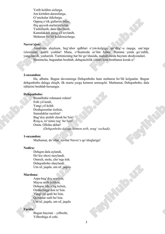 obolar ham mehmon bo‘lib kelishgan. (shu payt mayin kuy ohanglari ostida sahnaga bahoroy va navro‘zjon kirib kelishadi) bahoroy: mana, men go‘zal bahor, yetib keldim sizlarga. jon kiritdim daraxtlarga, g‘unchalar ildizlarga. oppoq o‘rik gullarim bilan, iliq quyosh nurlarim bilan. yashillanib, dam olovlanib, kamalakdek ming xil tovlanib, mehmon bo‘lib keldimsizlarga. navro‘zjon: assalomu alaykum, beg‘ubor qalblari o‘yin-kulgiga, qo‘shig‘-u raqsga, san’atga ixlosmand, qadrli yoshlar! mana, o‘lkamizda so‘lim bahor. hamma yerda go‘zallik, yangilanish, yasharish. yurtimizning har bir go‘shasida, mahallalarda bayram shodyonalari. menimcha, bugundan boshlab, dehqonchilik ishlari ham boshlansa kerak-a? 2-suxandon: ha, albatta. bugun davramizga dehqonbobo ham mehmon bo‘lib kelganlar. bugun dehqonbobo dalaga chiqib, ilk marta yerga ketmon urmoqchi. marhamat, dehqonbobo, dala ishlarini boshlab bersangiz. dehqonbobo: bismillohir rohmanir rohim! eshi yil ketdi, yangi yil keldi. doshqozonlar tizilsin, sumalaklar suzilsin! bug‘doy pishib chosh bo‘lsin! rizq-u, ro‘zimiz tog‘ bo‘lsin! omin, ollohu akbar! (dehqonbobo dalaga ketmon urib, urug‘ sochadi). 1-suxandon: marhamat, do‘stlar, navbat navro‘z qo‘shiqlariga! nodira: dehqon dala aylandi, …