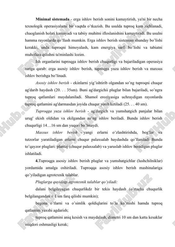 uslab ishlov beradigan pluglar ishlatiladi. 4.tuproqga asosiy ishlov berish pluglar va yumshatgichlar (lushchilniklar) yordamida amalga oshiriladi. tuproqqa asosiy ishlov berish mashinalariga qo’yiladigan agrotexnik talablar. pluglarga quyidagi agrotexnik talablar qo’yiladi: dalani belgilayagan chuqurlikdz bir tekis haydash (o’rtacha chuqurlik belgilangandan ± 1 sm farq qilishi mumkin); begona o’tlarni va o’simlik qoldiqlarini to’la ko’mishi hamda tuproq qatlamini yaxshi agdarish; tuproq qatlamini aniq kesish va maydalash, dianetri 10 sm dan katta kesaklar miqdori oshmasligi kerak; haydalgan er beti tekis ski biroz to 'iqinsimon bo 'lishi; haydalgan erda chuqur egatlar, marzalar va chala ishlangan joylar bo lmasligi shart. egatlarning balandligi 7 sm dan baland bo’lmasligi kerak. haydash yo’nalishi egri bugri bo’lmasligi kerak. yumshatgichlar (lushchilniklar) ang’izni ag’darish, nam saqlash bahorda tuproq yuza qismiga ishlov berish uchun ishlatiladi (lushchilniklar rossiya federatsiyasi dehqonchiligida ishlatiladi. lemexli lushchilniklar ang’izni ag’darishda 12 sm chuqurlikgacha, diskli lushchilniklar g’alla ang’izini 4…10 sm chuqurlikda yumshatadi) yumshatgichlar (lushchilniklar) ga quyidagi agrotexnik talablar qo’yilgan: haydash chuqurligi …