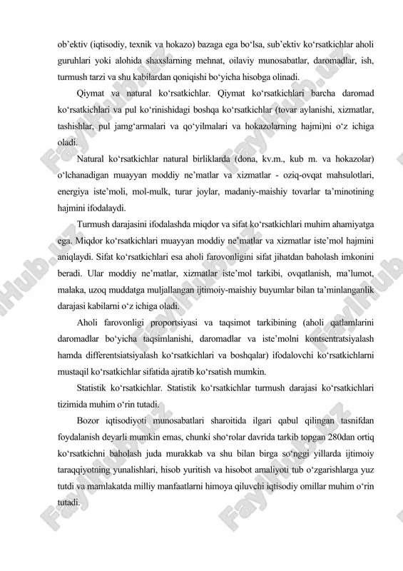 unalishlari, hisob yuritish va hisobot amaliyoti tub o‘zgarishlarga yuz tutdi va mamlakatda milliy manfaatlarni himoya qiluvchi iqtisodiy omillar muhim o‘rin tutadi. hozirgi paytda yuzaga kelgan sharoitlarni hisobga olib, bozor iqtisodi sharoitlariga muvofiqlashtirilgan quyidagi yangi ko‘rsatkichlar tizimi taklif etiladi: 1) umumlashtiruvchi ko‘rsatkichlar (ichki yalpi mahsulot, iste’mol fondi, turmush qiymati iideksi va boshqalar); 2) aholi daromadlari; 3) aholi iste’moli va xarajatlari; 4) aholining pul jamg‘armalari; 5) jamg‘arilgan mol-mulklar va turar joylar; 6) aholining ijtimoiy tabaqalanishi; 7) aholining kam ta’minlangan tabaqalari. bu tizim ham kamchiliklardan butunlay xoli bo‘lmasada, u sho‘rolar davrida foydalanilgan tasnifga qaraganda ixcham, hisob yuritish uchun qulay va turmush darajasining asosiy ko‘rsatkichlarini aks ettiradi. aholi ehtiyojlari va turmush darajasiga ta’sir etuvchi omillar iqtisodiyotda bir-biriga bog‘liq bo‘lgan munosabatlar borki, ularni hal qilmasdan mamlakatning farovonligini oshirish mumkin emas. shular qatorida: · aholi daromadlarining pasayishi; · ishsizlikning paydo bo‘lishi; · inflyatsiya va hokazo. hozirgi davrda o‘zbekistonda korxonalarning aksariyat qismi davlat tasarrufidan chiqarilgan. lekin asosiy …