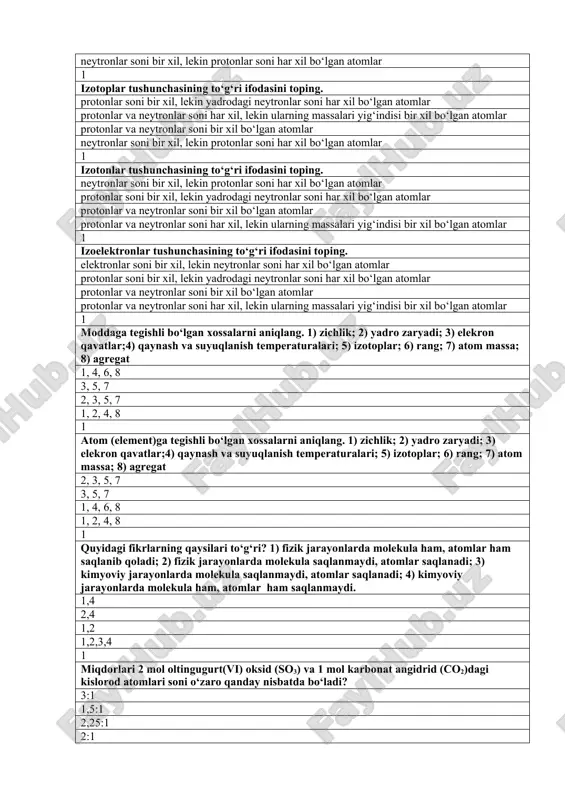 ropik shakllarga ega emas? 1) kislorod; 2) vodorod; 3) ftor 4) azot; 5) uglerod. 2, 3, 4 1, 2 2, 3 1, 5 1 quyidagilarning qaysilari fizikaviy hodisa? 1) mis idishning havoda qorayishi 2) suvning muzlashi 3) kislotaga asos ta’sir ettirish 4) qumni sement bilan aralashtirish 5) havoni sovutib kislorod olish 6) metallning havoda oksidlanishi 2, 4, 5 1, 2, 3 4, 5, 6 1, 3, 6 1 quyidagilarning qaysilari kimyoviy hodisa? 1) mis idishning havoda qorayishi 2) suvning muzlashi 3) kislotaga asos ta’sir ettirish 4) qumni sement bilan aralashtirish 5) havoni sovutib kislorod olish 6) metallning havoda oksidlanishi 1, 3, 6 1, 2, 3 4, 5, 6 2, 4, 5 1 "atom" tushunchasini qaysi tavsif to`laroq talqin etadi? musbat zaryadlangan yadro bilan bir yoki bir necha elektronlardan tashkil topgan elektroneytral zarracha moddaning fizik xossalarini o’zida mujjasamlashtirgan eng kichik zarracha jismning tarkibiy qismi bir necha oddiy moddalardan tashkil topgan hodisa …