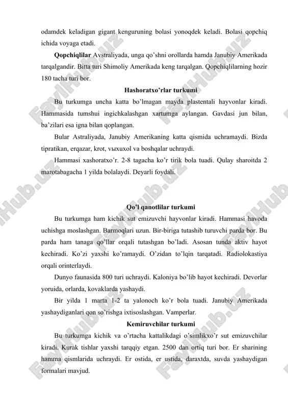 ashgan. barmoqlari uzun. bir-biriga tutashib turuvchi parda bor. bu parda ham tanaga qo’llar orqali tutashgan bo’ladi. asosan tunda aktiv hayot kechiradi. ko’zi yaxshi ko’ramaydi. o’zidan to’lqin tarqatadi. radiolokastiya orqali orinterlaydi. dunyo faunasida 800 turi uchraydi. kaloniya bo’lib hayot kechiradi. devorlar yoruida, orlarda, kovaklarda yashaydi. bir yilda 1 marta 1-2 ta yalonoch ko’r bola tuadi. janubiy amerikada yashaydiganlari qon so’rishga ixtisoslashgan. vamperlar. kemiruvchilar turkumi bu turkumga kichik va o’rtacha kattalikdagi o’simlikxo’r sut emizuvchilar kiradi. kurak tishlar yaxshi tarqqiy etgan. 2500 dan ortiq turi bor. er sharining hamma qismlarida uchraydi. er ostida, er ustida, daraxtda, suvda yashaydigan formalari mavjud. vakillari: burunduq, yumronqoziq, olmaxon, bobr, jayra, uy sichqoni, qo’shoyoq, kalamushlar, ondatra, ko’rsichqon, nutriya va h.k.o. yirtqichlar turkumi bu turkum vakillari ham tashqi tuzilishi jihatidan, ham gavdasining katta – kichigligi jixatidan turli tumandir. dunyo faunasida 240 turi uchraydi. aksariyat turlari hayvon eti bilan ovqatlanadi. ba’zi turlari o’simlikxo’r. bir qancha oilasi bor. 1. bo’rilar oilasi …