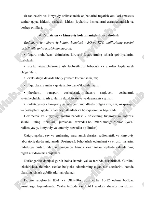 iometrik usulda aniqlanadi va ki/kg yoki ki/l da o‘lchanadi. shaxsiy saqlovchi vositalar, texnika, oziq-ovqat, suv, yashash joylari va ob’ektlarning zaharli moddalar, kuchli ta’sir etuvchi zaharli moddalar (ktzm) bilan zaharlanishni kimyoviy jihatdan baholanadi. kimyoviy baholash natijalariga qarab odamlarni shaxsiy saqlovchi vositalarisiz yurish-turishi, texnikalarni, inshoatlarning degazatsiyalash darajasi, oziq-ovqatlarni, suvlarni va boshqa vositalarni zararsizlantirish aniqlanadi. kimyoviy nazoratda kimyoviy razvedka jihozlari: vpxr, pxr-mv yordamida o‘tkaziladi. demak, dozimetrik va kimyoviy nazoratni o‘z vaqtida, to‘g‘ri o‘tkazilsa, odamlarning ish qobiliyatlarini va turmush darajalarini bir muncha saqlash imkoniyatlariga ega bo‘lamiz. radioaktiv va kimyoviy shikastlangan joylarda fuqarolarni saqlash qoidalari. 1. radioaktiv shikastlangan hududda fuqarolarni saqlash. radioaktiv shikastlangan hududlarda xalqni saqlashning asosiy qoidalari quyidagilardan iborat: · radioaktiv shikastlanish xususida ogohlantirish; · himoya inshoatlarida saqlash (boshpana, radiatsiyadan saqlovchi boshpana - rsb); · shaxsiy saqlovchi vositalardan foydalanish; · radiatsiyadan saqlovchi preparatlardan (shd-2) foydalanish; · zararlangan suv va emishlardan saqlanish; · zararlingan joylarda fuqarolarni saqlash rejimlariga rioya qilish; · zararlangan joylardan fuqarolarning evakuatsiya …