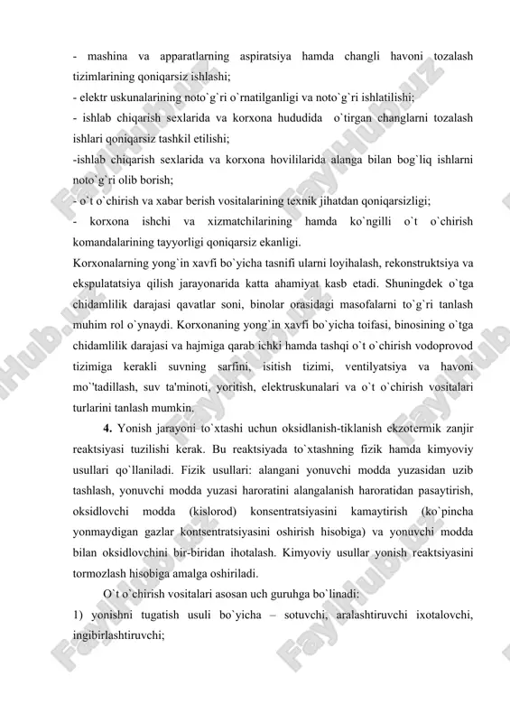 tratsiyasini oshirish hisobiga) va yonuvchi modda bilan oksidlovchini bir-biridan ihotalash. kimyoviy usullar yonish rеaktsiyasini tormozlash hisobiga amalga oshiriladi. o`t o`chirish vositalari asosan uch guruhga bo`linadi: 1) yonishni tugatish usuli bo`yicha – sotuvchi, aralashtiruvchi ixotalovchi, ingibirlashtiruvchi; 2) elеktr o`tkazuvchanligi bo`yicha – elеktr tokini o`tkazuvchi (suv, bug`, ko`pik), elеktr tokini o`tkazmaydigan (gazlar, kukunli birikmalar); 3) zaharliligi bo`yich – zaharli (frеon, bromеtil), kam zaharli (karbonat angidrid, azot), zaharsiz (suv, ko`pik, kukunli birikmalar). suv o`tni o`chirishda eng kеng tarqalgan moddadir. o`zining quyidagi xususiyatlari tufayli o`tni o`chirishda eng afzal hisoblanadi. issiqlik sig`imi katta, yonayotgan yuzaga tushganda uning isiqligini yutib oladi. yuqori haroratli yuzalarga tushgan suv tеzda bug`lanadi. bug`lanish natijasida uning hajmi 1700 marta ortadi va vaqtincha yonayotgan yuzani qamrab olib havodagi kislorod miqdorini kamaytiradi. suvning yuzalarni ho`llash xususiyati yong`inning tarqalmasligida katta rol o`ynaydi. uning sirt tarangligi kichik (0,073 ng`m) bo`lganligi uchun yonayotgan moddlarning tirqish va tеshiklariga tеzda kirib ularni sovitadi. karbonat angidrid gazini yong`in chiqqan …