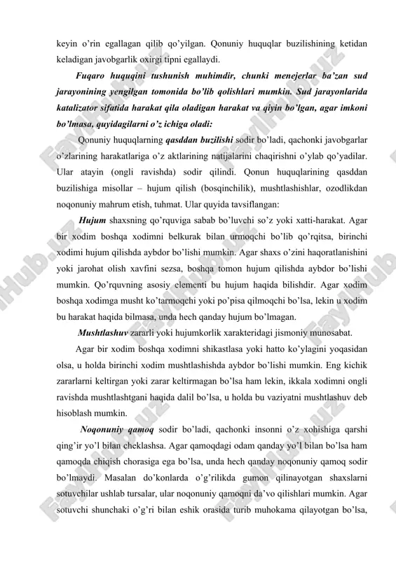 oqasidan olsa, u holda birinchi xodim mushtlashishda aybdor bo’lishi mumkin. eng kichik zararlarni keltirgan yoki zarar keltirmagan bo’lsa ham lekin, ikkala xodimni ongli ravishda mushtlashtgani haqida dalil bo’lsa, u holda bu vaziyatni mushtlashuv deb hisoblash mumkin. noqonuniy qamoq sodir bo’ladi, qachonki insonni o’z xohishiga qarshi qing’ir yo’l bilan cheklashsa. agar qamoqdagi odam qanday yo’l bilan bo’lsa ham qamoqda chiqish chorasiga ega bo’lsa, unda hech qanday noqonuniy qamoq sodir bo’lmaydi. masalan do’konlarda o’g’rilikda gumon qilinayotgan shaxslarni sotuvchilar ushlab tursalar, ular noqonuniy qamoqni da’vo qilishlari mumkin. agar sotuvchi shunchaki o’g’ri bilan eshik orasida turib muhokama qilayotgan bo’lsa, o’g’rining chiqib ketishi uchun boshqa yo’llar mavjud bo’lsa, bunda noqonuniy qamoq sodir bo’lmagan. tuhmat – bir odamni boshqalarning ko’zi oldida sharmanda qilib kamsitish, uning sha’ni qadr-qimmatiga zarar keltirishdir. tuhmat bo’xton orqali sodir bo’lishi mumkin qachonki radio televediniya va shunga o’xshash oavlar orqali tarqatilsa. tuhmat sud ishi uchun asos hisoblanadi. tuhmat da’vosiga qarshi eng yaxshi himoya …