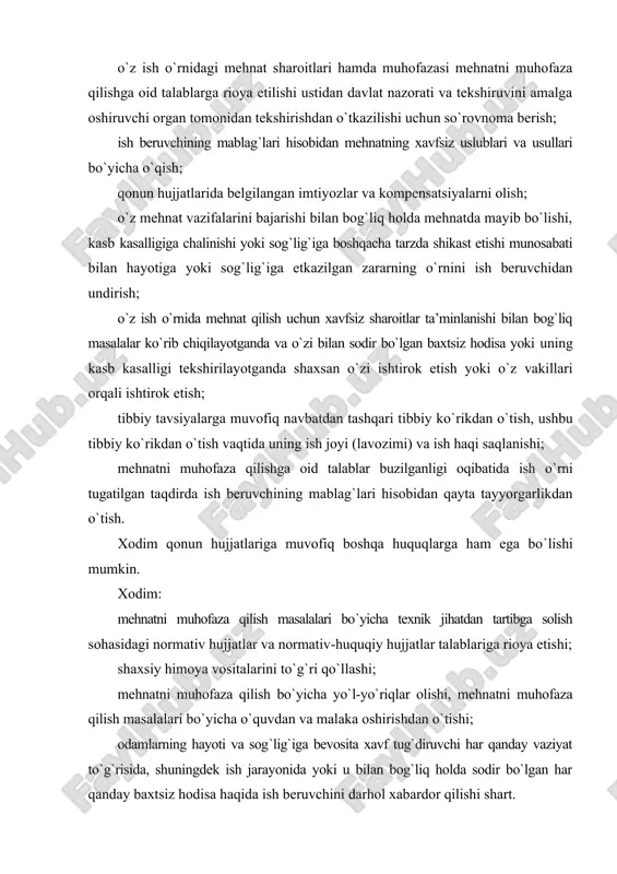 `tish. xodim qonun hujjatlariga muvofiq boshqa huquqlarga ham ega bo`lishi mumkin. xodim: mehnatni muhofaza qilish masalalari bo`yicha texnik jihatdan tartibga solish sohasidagi normativ hujjatlar va normativ-huquqiy hujjatlar talablariga rioya etishi; shaxsiy himoya vositalarini to`g`ri qo`llashi; mehnatni muhofaza qilish bo`yicha yo`l-yo`riqlar olishi, mehnatni muhofaza qilish masalalari bo`yicha o`quvdan va malaka oshirishdan o`tishi; odamlarning hayoti va sog`lig`iga bevosita xavf tug`diruvchi har qanday vaziyat to`g`risida, shuningdek ish jarayonida yoki u bilan bog`liq holda sodir bo`lgan har qanday baxtsiz hodisa haqida ish beruvchini darhol xabardor qilishi shart. xodimning zimmasida qonun hujjatlariga muvofiq boshqa majburiyatlar ham bo`lishi mumkin. majburiy tibbiy ko`riklar ish beruvchi o`n sakkiz yoshga to`lmagan shaxslarning va umumiy belgilangan pensiya yoshiga etgan shaxslarning, nogironlarning, shuningdek bir qator kasblar va ishlab chiqarishlar xodimlarining o`zbekiston respublikasi sog`liqni saqlash vazirligi tomonidan belgilangan tartibda dastlabki tarzda (ishga kirayotganda) va davriy (mehnat faoliyati davomida) majburiy tibbiy ko`riklardan o`tkazilishini tashkil etishi shart. tibbiy ko`riklar tashkilotlarga tibbiy xizmatlar ko`rsatuvchi davolash-profilaktika …