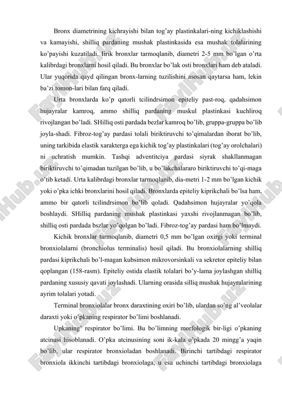 hujayralari joylashadi. al’veolalar o’zaro diametri 10- 15 mkm keladigan al’veolyar teshikchalar bilan aloqa qiladi. al’veola ochiq pufakchani eslatib, ich tarafdan bazal membra-nada yotuvchi bir qavatli al’veolyar epiteliy bilan qoplangan. bazal membranaga tashqi tomondan al’veolalararo to’siqlarda yotuvchi qon kapillyarlari tegib yotadi. shu erning o’zida asosan elastik va qisman retikulin, kollagen tolalarning zich to’ri bo’lib, ular ham al’veolani o’rab turadi. yuqorida qayd qilin-gan tolalar va qon kapillyarlari hujayra oraliq moddada joylashadi. al’veolalar bir-biriga zich tegib yotgani uchun ular orasidagi qon kapillyarlari bir tarafdan bir al’veolaga, ikkinchi tomondan boshqa al’veolaga tegib yotadi (160-rasm). kapillyarlarning diametri 5 mkm gacha bo’lgani uchun bu erda qon sekin oqadi va eritrotcitlar cho’zilib, bir qator bo’lib joy-lashadi. bu holat kapillyarlarda oqayotgan qon bilan al’veola bo’shlig’idagi havo o’rtasida gaz almashinishi uchun optimal sha-roit yaratib beradi. 159- rasm. atcinus. ! - birinchi tartibdagi respirator bron-xkola; 2 - ikkinchi taribdagi respira-tor bronxiola; 3 - uchinchi tartibdagn respirator bronxchola; 4 - al’veola …