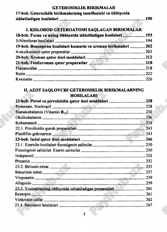 cha aniqlash................................................................................ 168 14-bob. xlorbenzolsulfamid va benzotiadiazinning tibbiyotda qomlanadigan preparatlari................................................................. 169 15-bob. benzsulfamid va sulfanilamidning diabet kasalligiga qarshi qo‘llanadigan mochevinali hosilalari........................................ 179 16-bob. benzolsulfoxloramid hosilalari............................................... 186 4 geterosiklik birikmalar 17-bob. geterosiklik birikmalarning tasniflanishi va tibbiyotda ishlatiladigan hosilalari......................................................................190 i. kislorod geteroatomi saqlagan birikmalar 18-bob. furan va uning tibbiyotda ishlatiladigan hosilalari................. 193 5-nitrofiiran hosilalari......................................................................... 194 19-bob. benzopiran hosilalari kumarin va xroman birikmalari.......... .202 4-oksikumarin qator preparatlar............................................................ 203 20-bob. xroman qator dori moddalari.............................................. .212 21-bob. feoilxroman qator preparatlar............................................. 218 flavanoidlar....................................................................................... 218 rutin............................................................................................... . 222 kversetin........................................................................................... 226 ii. azot saqlovchi geterosiklik birikmalarning hosilalari 22-bob. pirrol va pirrolizidin qator dori moddalari.............................228 pirasetam. nootropil............................................................................228 sianokobalamin (vitamin bi2).............................................................. 230 oksikobalamin...................................................................................