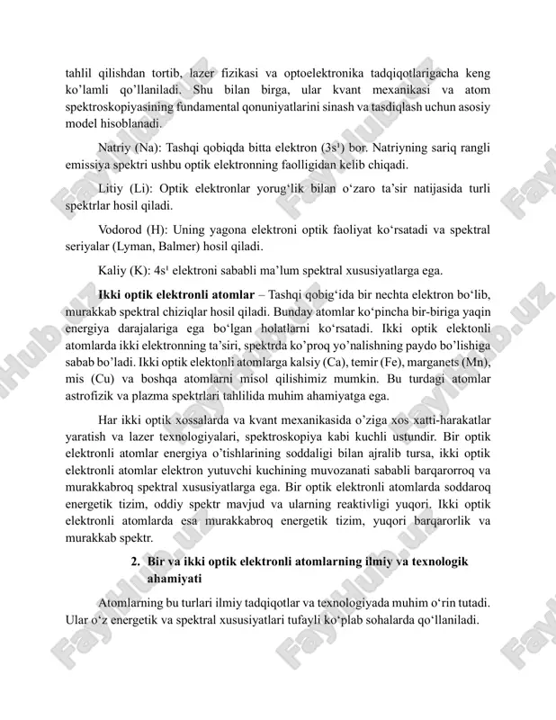nlar) yordamida materiallarning kimyoviy tarkibini aniqlash uchun texnologiyalar ishlab chiqilgan. ikki optik elektronli atomlar – geliyning inertligi elektronlarning kvant holatlari va stabil konfiguratsiyalarini o‘rganishda asos bo‘lgan. ikki elektronli atomlar elektron yutuvchi kuch va ekranlash effektini o‘rganishda muhim. ikki elektronli atomlar (masalan, geliyning neytral va ionlashgan holati) kvant ko‘p elektronli tizimlarning soddalashtirilgan modeli hisoblanadi. geliyning lazer ishlab chiqarishda muhim o‘rni bor (he-ne lazerlari). geliyning suyuq holati past haroratda ishlaydigan qurilmalar uchun asosiy modda. masalan, mri va supero‘tkazuvchanlik texnologiyalari. geliyning ionlashgan holati tibbiy skanerlar va ionizatsiyalash asboblarida ishlatiladi. geliyning xususiyatlari plazma fizikasi va termoyadro sintezini tadqiq qilishda ishlatiladi. bir optik elektronli atomlar kvant nazariyasining fundamental tadqiqotlari uchun asosiy obyekt bo‘lsa, ikki optik elektronli atomlar murakkabroq tizimlar va zamonaviy texnologiyalar uchun muhimdir. ikkalasi ham fizik, kimyoviy va texnologik rivojlanishning ajralmas qismidir. bir va ikki optik elektronli atomlar kvant mexanikasida elektronlarning atom yadrosi atrofidagi holatini va harakatini o‘rganishda muhim tushunchalardir. 3. bir va ikki …